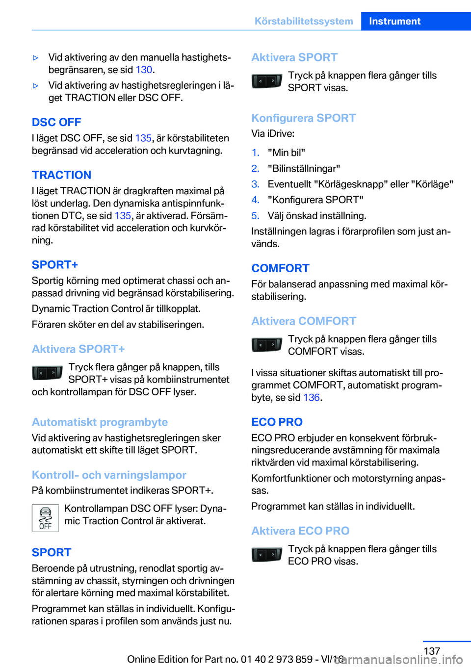 BMW 4 SERIES COUPE 2017  InstruktionsbÖcker (in Swedish) 'y�V�i�d� �a�k�t�i�v�e�r�i�n�g� �a�v� �d�e�n� �m�a�n�u�e�l�l�a� �h�a�s�t�i�g�h�e�t�sj
�b�e�g�r�ä�n�s�a�r�e�n�,� �s�e� �s�i�d�  �1�3�0�.'y�V�i�d� �a�k�t�i�v�e�r�i�n�g� �a�v� �h�a�s�t�i�g�h�e�