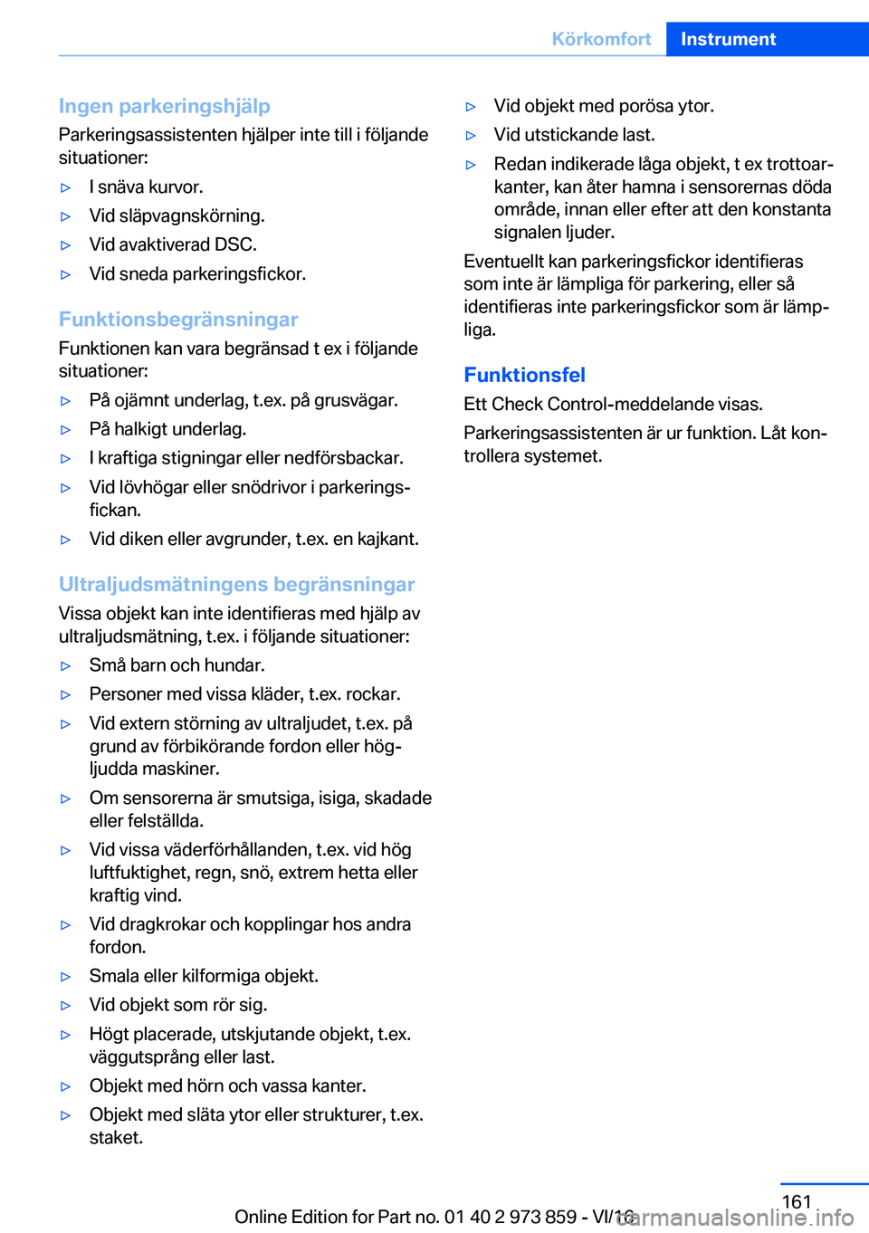 BMW 4 SERIES COUPE 2017  InstruktionsbÖcker (in Swedish) �I�n�g�e�n��p�a�r�k�e�r�i�n�g�s�h�j�ä�l�p�P�a�r�k�e�r�i�n�g�s�a�s�s�i�s�t�e�n�t�e�n� �h�j�ä�l�p�e�r� �i�n�t�e� �t�i�l�l� �i� �f�