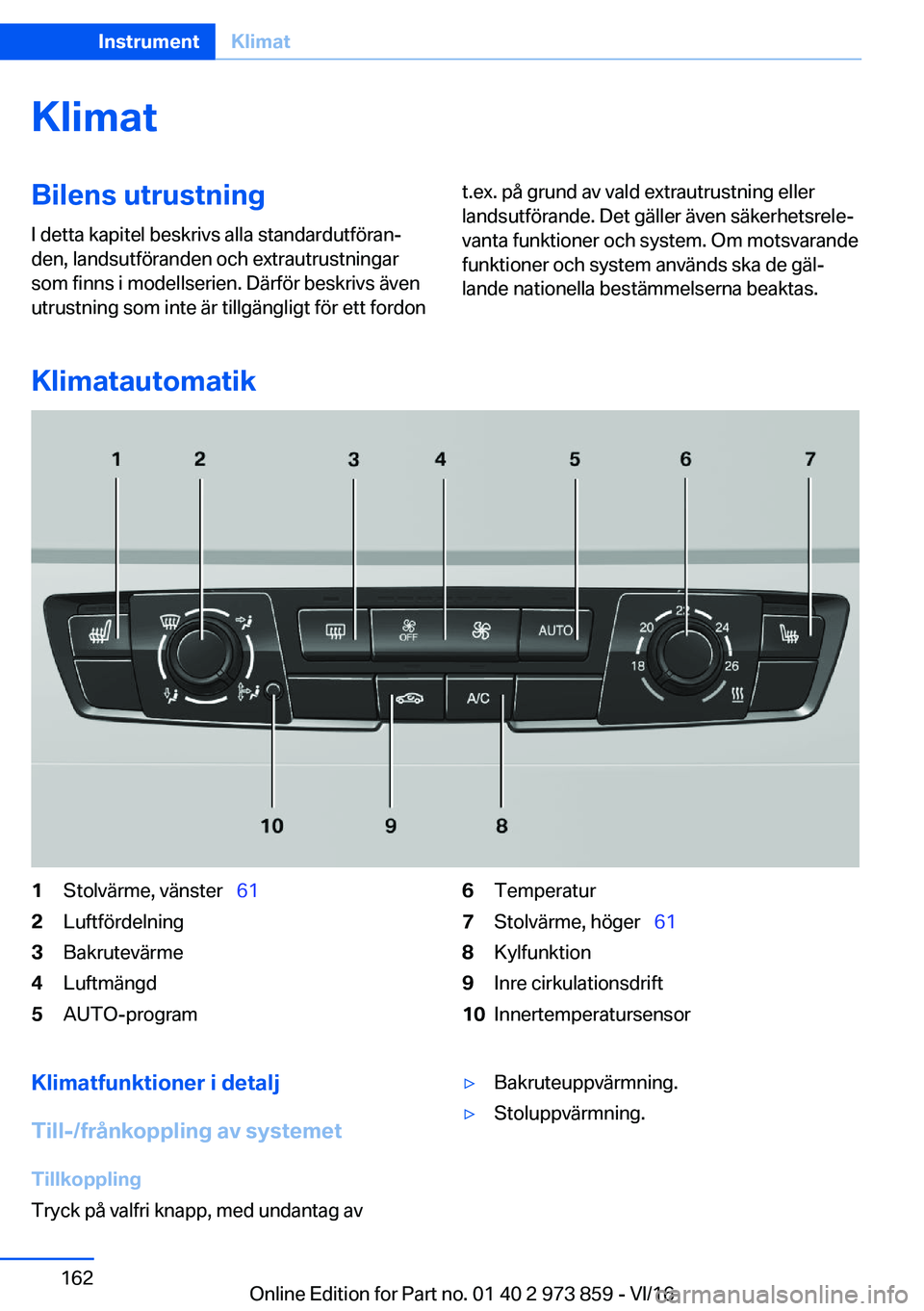 BMW 4 SERIES COUPE 2017  InstruktionsbÖcker (in Swedish) �K�l�i�m�a�t�B�i�l�e�n�s��u�t�r�u�s�t�n�i�n�g
�I� �d�e�t�t�a� �k�a�p�i�t�e�l� �b�e�s�k�r�i�v�s� �a�l�l�a� �s�t�a�n�d�a�r�d�u�t�f�