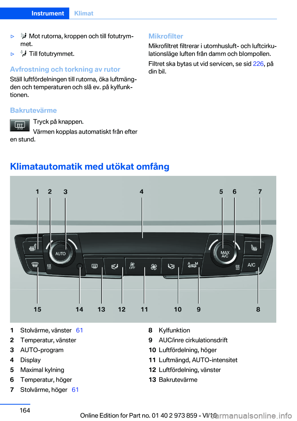 BMW 4 SERIES COUPE 2017  InstruktionsbÖcker (in Swedish) 'y� � �M�o�t� �r�u�t�o�r�n�a�,� �k�r�o�p�p�e�n� �o�c�h� �t�i�l�l� �f�o�t�u�t�r�y�mj
�m�e�t�.'y� � �T�i�l�l� �f�o�t�u�t�r�y�m�m�e�t�.
�A�v�f�r�o�s�t�n�i�n�g��o�c�h��t�o�r�k�n�i�n�g��a�v��r