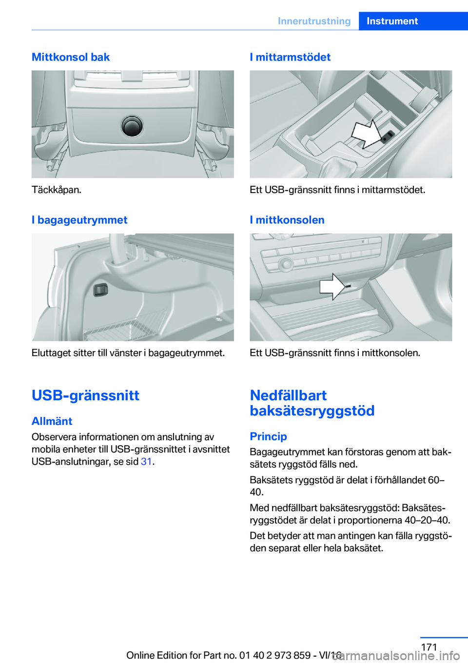 BMW 4 SERIES COUPE 2017  InstruktionsbÖcker (in Swedish) �M�i�t�t�k�o�n�s�o�l��b�a�k
�T�ä�c�k�k�å�p�a�n�.�I��b�a�g�a�g�e�u�t�r�y�m�m�e�t
�E�l�u�t�t�a�g�e�t� �s�i�t�t�e�r� �t�i�l�l� �v�ä�n�s�t�e�r� �i� �b�a�g�a�g�e�u�t�r�y�m�m�e�t�.
�U�S�B�-�g�r�ä�n�s�