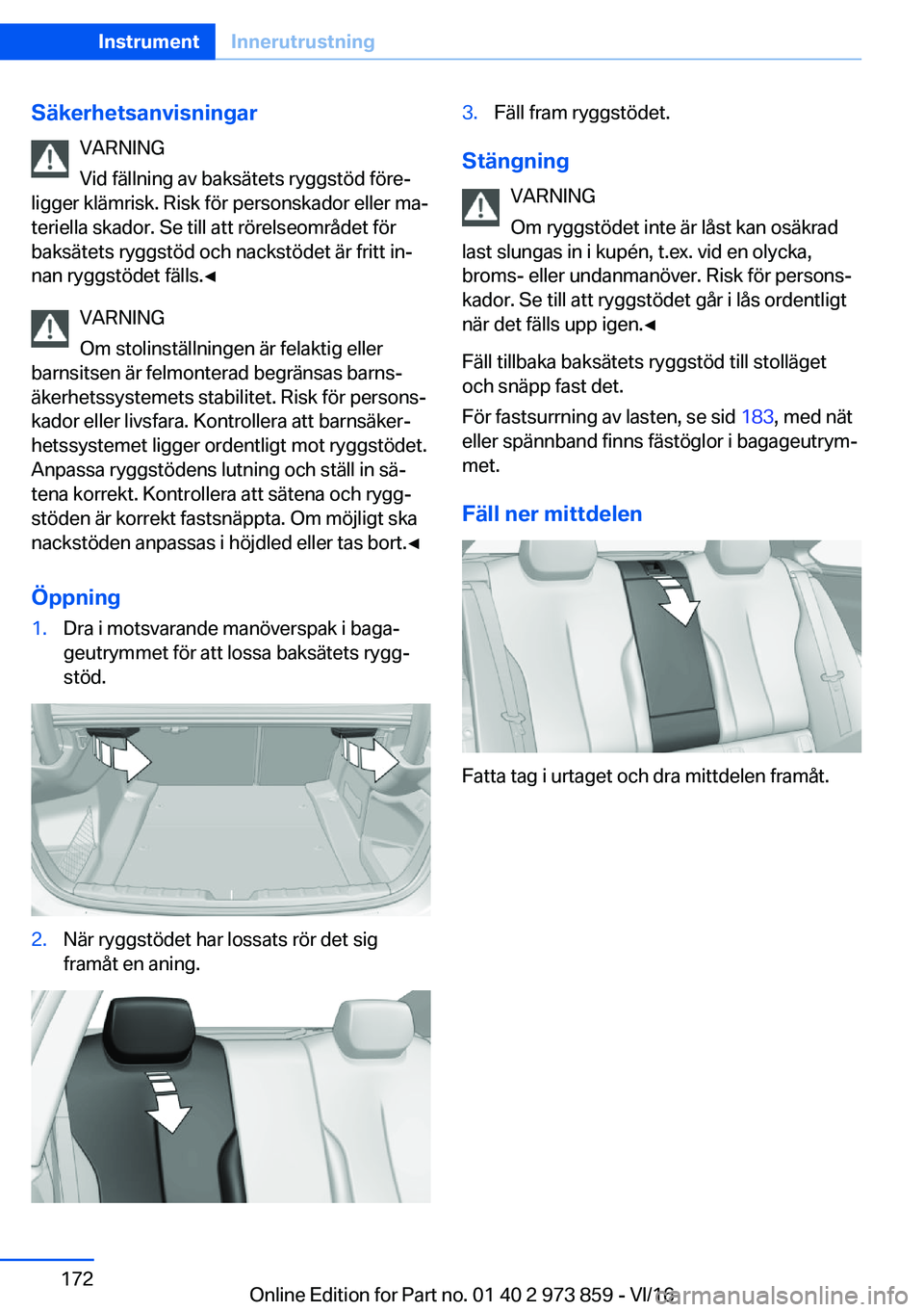 BMW 4 SERIES COUPE 2017  InstruktionsbÖcker (in Swedish) �S�ä�k�e�r�h�e�t�s�a�n�v�i�s�n�i�n�g�a�r�V�A�R�N�I�N�G
�V�i�d� �f�ä�l�l�n�i�n�g� �a�v� �b�a�k�s�ä�t�e�t�s� �r�y�g�g�s�t�
