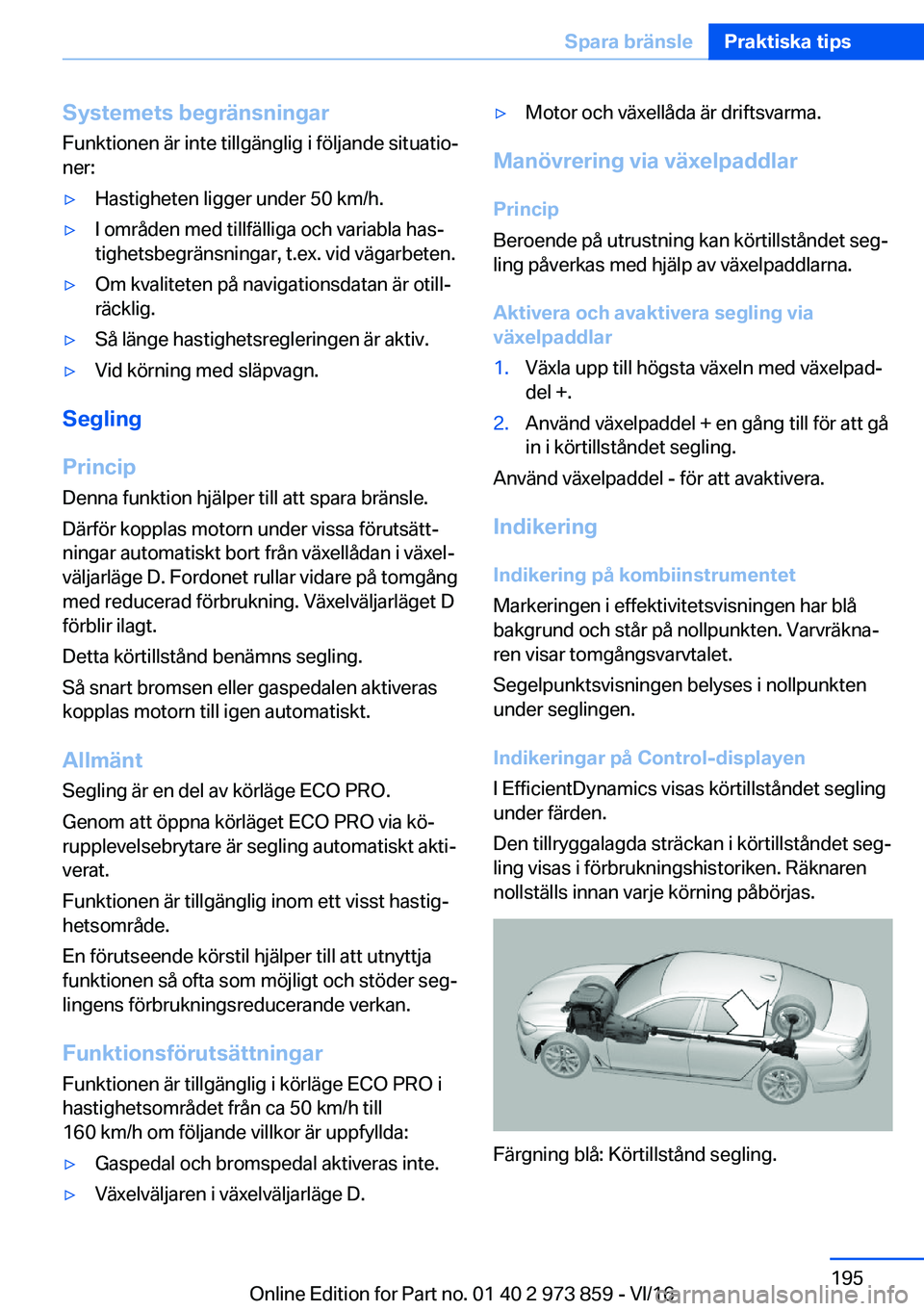 BMW 4 SERIES COUPE 2017  InstruktionsbÖcker (in Swedish) �S�y�s�t�e�m�e�t�s��b�e�g�r�ä�n�s�n�i�n�g�a�r
�F�u�n�k�t�i�o�n�e�n� �ä�r� �i�n�t�e� �t�i�l�l�g�ä�n�g�l�i�g� �i� �f�
