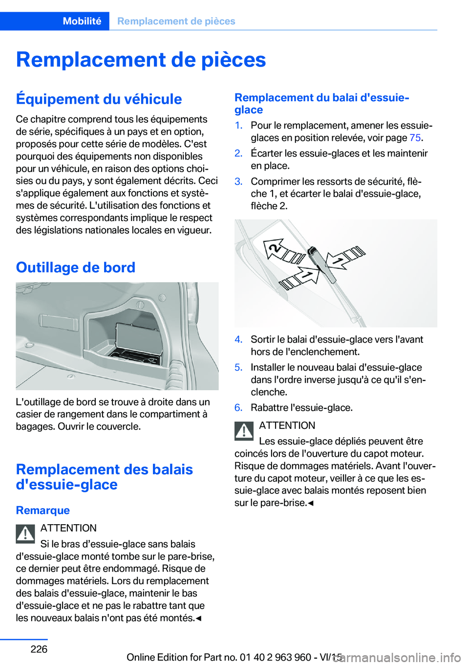BMW 4 SERIES COUPE 2016  Notices Demploi (in French) Remplacement de piècesÉquipement du véhicule
Ce chapitre comprend tous les équipements
de série, spécifiques à un pays et en option,
proposés pour cette série de modèles. C'est
pourquoi 