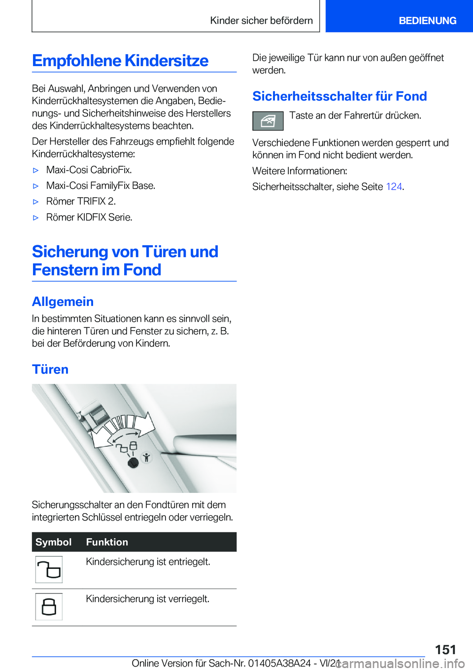 BMW 4 SERIES GRAN COUPE 2022  Betriebsanleitungen (in German) �E�m�p�f�o�h�l�e�n�e��K�i�n�d�e�r�s�i�t�z�e
�B�e�i��A�u�s�w�a�h�l�,��A�n�b�r�i�n�g�e�n��u�n�d��V�e�r�w�e�n�d�e�n��v�o�n
�K�i�n�d�e�r�r�