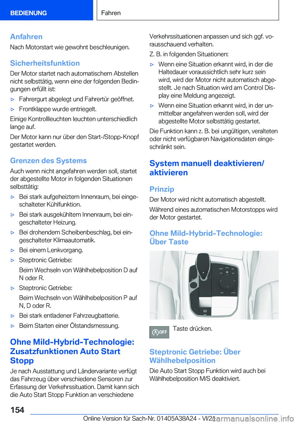 BMW 4 SERIES GRAN COUPE 2022  Betriebsanleitungen (in German) �A�n�f�a�h�r�e�n�N�a�c�h��M�o�t�o�r�s�t�a�r�t��w�i�e��g�e�w�o�h�n�t��b�e�s�c�h�l�e�u�n�i�g�e�n�.
�S�i�c�h�e�r�h�e�i�t�s�f�u�n�k�t�i�o�n �D�e�r��M�o�t�o�r��s�t�a�r�t�e�t��n�a�c�h��a�u�t�o�m�a�t