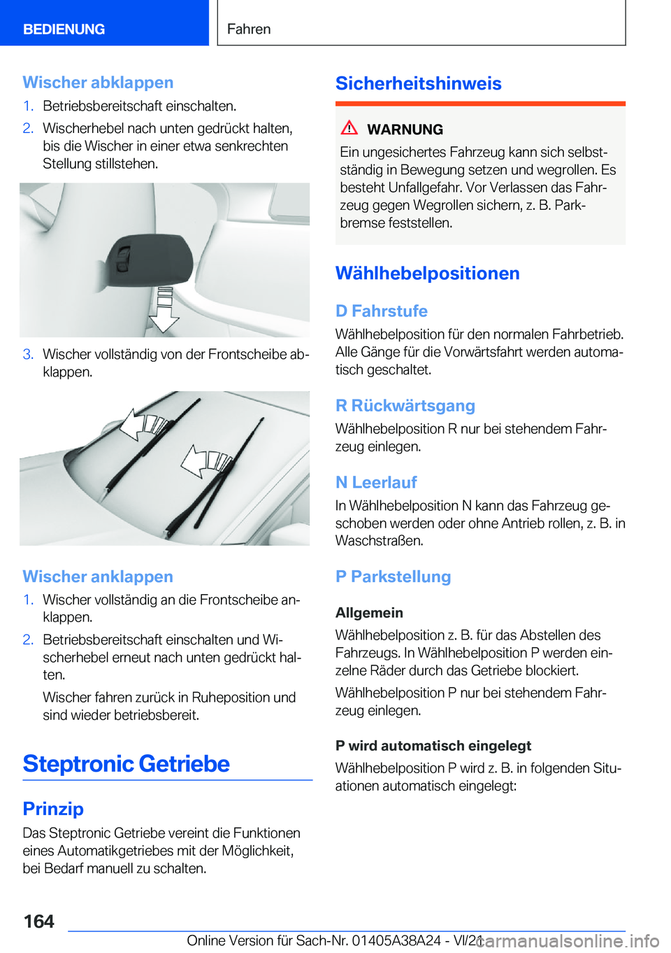 BMW 4 SERIES GRAN COUPE 2022  Betriebsanleitungen (in German) �W�i�s�c�h�e�r��a�b�k�l�a�p�p�e�n�1�.�B�e�t�r�i�e�b�s�b�e�r�e�i�t�s�c�h�a�f�t��e�i�n�s�c�h�a�l�t�e�n�.�2�.�W�i�s�c�h�e�r�h�e�b�e�l��n�a�c�h��u�n�t�e�n��g�e�d�r�