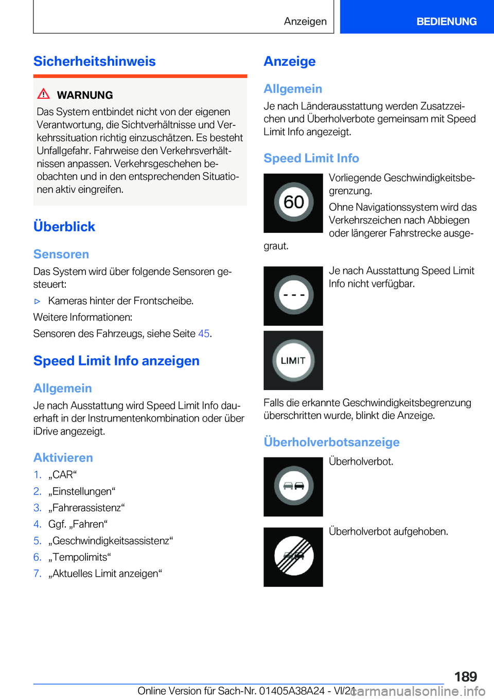 BMW 4 SERIES GRAN COUPE 2022  Betriebsanleitungen (in German) �S�i�c�h�e�r�h�e�i�t�s�h�i�n�w�e�i�s
�W�A�R�N�U�N�G
�D�a�s��S�y�s�t�e�m��e�n�t�b�i�n�d�e�t��n�i�c�h�t��v�o�n��d�e�r��e�i�g�e�n�e�n
�V�e�r�a�n�t�w�o�r�t�u�n�g�,��d�i�e��S�i�c�h�t�v�e�r�h�
