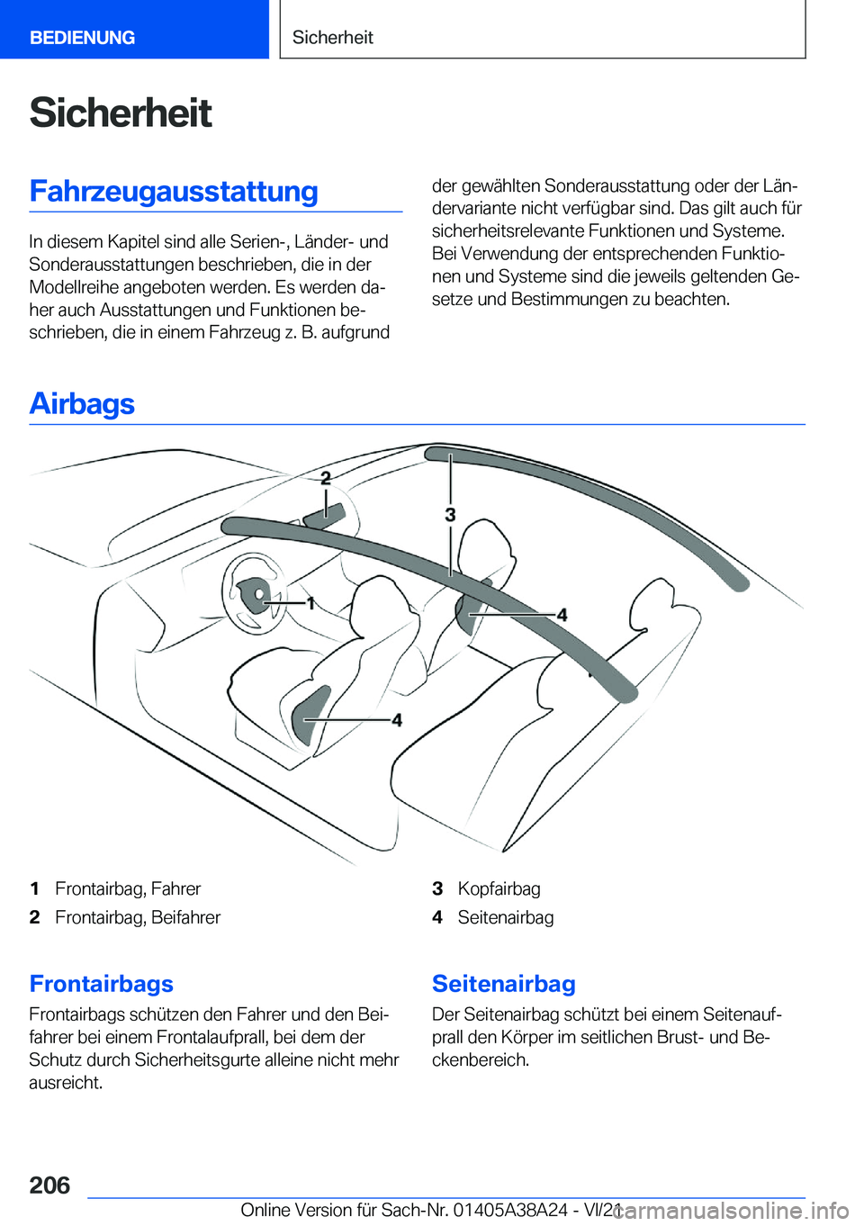BMW 4 SERIES GRAN COUPE 2022  Betriebsanleitungen (in German) �S�i�c�h�e�r�h�e�i�t�F�a�h�r�z�e�u�g�a�u�s�s�t�a�t�t�u�n�g
�I�n��d�i�e�s�e�m��K�a�p�i�t�e�l��s�i�n�d��a�l�l�e��S�e�r�i�e�n�-�,��L�