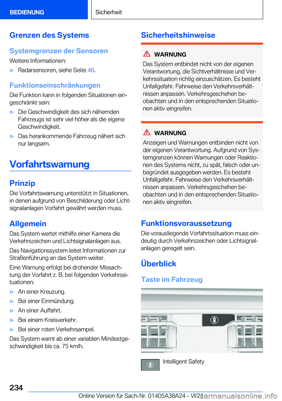 BMW 4 SERIES GRAN COUPE 2022  Betriebsanleitungen (in German) �G�r�e�n�z�e�n��d�e�s��S�y�s�t�e�m�s�S�y�s�t�e�m�g�r�e�n�z�e�n��d�e�r��S�e�n�s�o�r�e�n �W�e�i�t�e�r�e��I�n�f�o�r�m�a�t�i�o�n�e�n�:x�R�a�d�a�r�s�e�n�s�o�r�e�n�,��s�i�e�h�e��S�e�i�t�e� �4�6�.
�