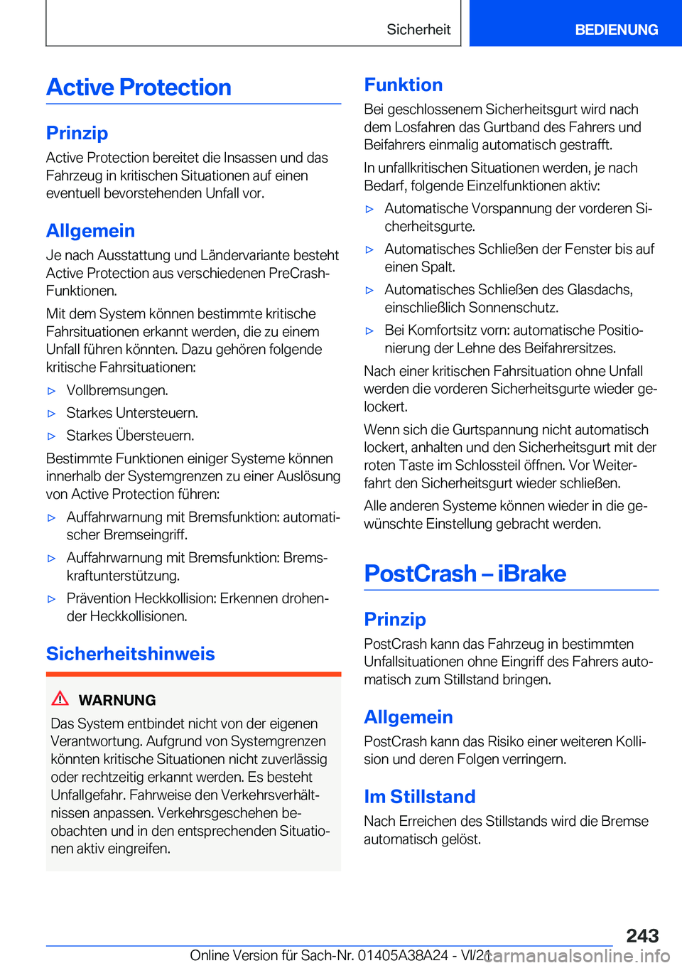 BMW 4 SERIES GRAN COUPE 2022  Betriebsanleitungen (in German) �A�c�t�i�v�e��P�r�o�t�e�c�t�i�o�n
�P�r�i�n�z�i�p
�A�c�t�i�v�e��P�r�o�t�e�c�t�i�o�n��b�e�r�e�i�t�e�t��d�i�e��I�n�s�a�s�s�e�n��u�n�d��d�a�s
�F�a�h�r�z�e�u�g��i�n��k�r�i�t�i�s�c�h�e�n��S�i�t�u�