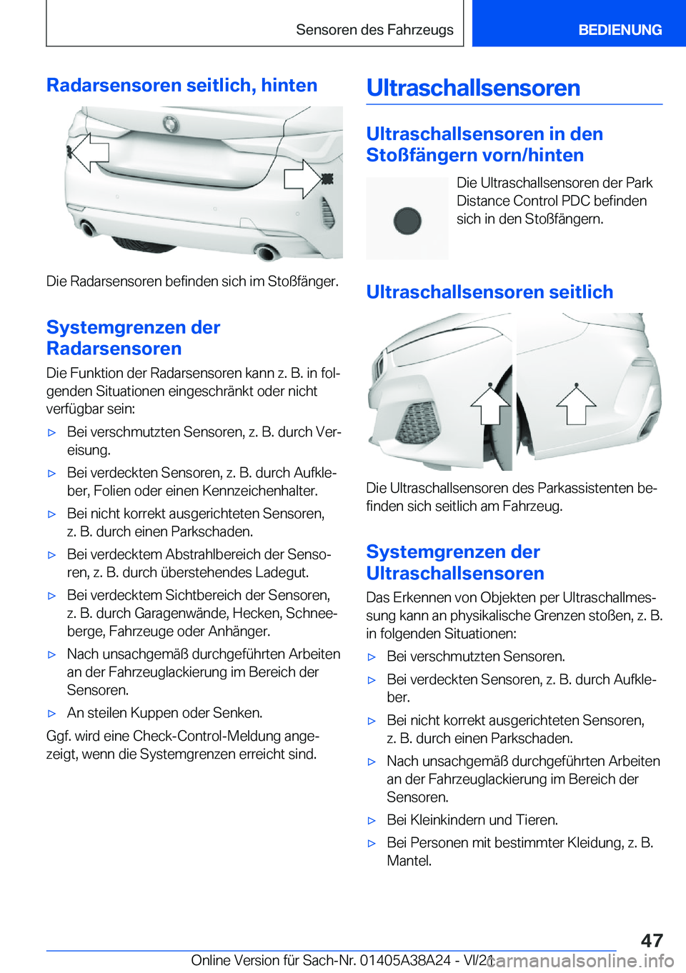 BMW 4 SERIES GRAN COUPE 2022  Betriebsanleitungen (in German) �R�a�d�a�r�s�e�n�s�o�r�e�n��s�e�i�t�l�i�c�h�,��h�i�n�t�e�n
�D�i�e��R�a�d�a�r�s�e�n�s�o�r�e�n��b�e�f�i�n�d�e�n��s�i�c�h��i�m��S�t�o�