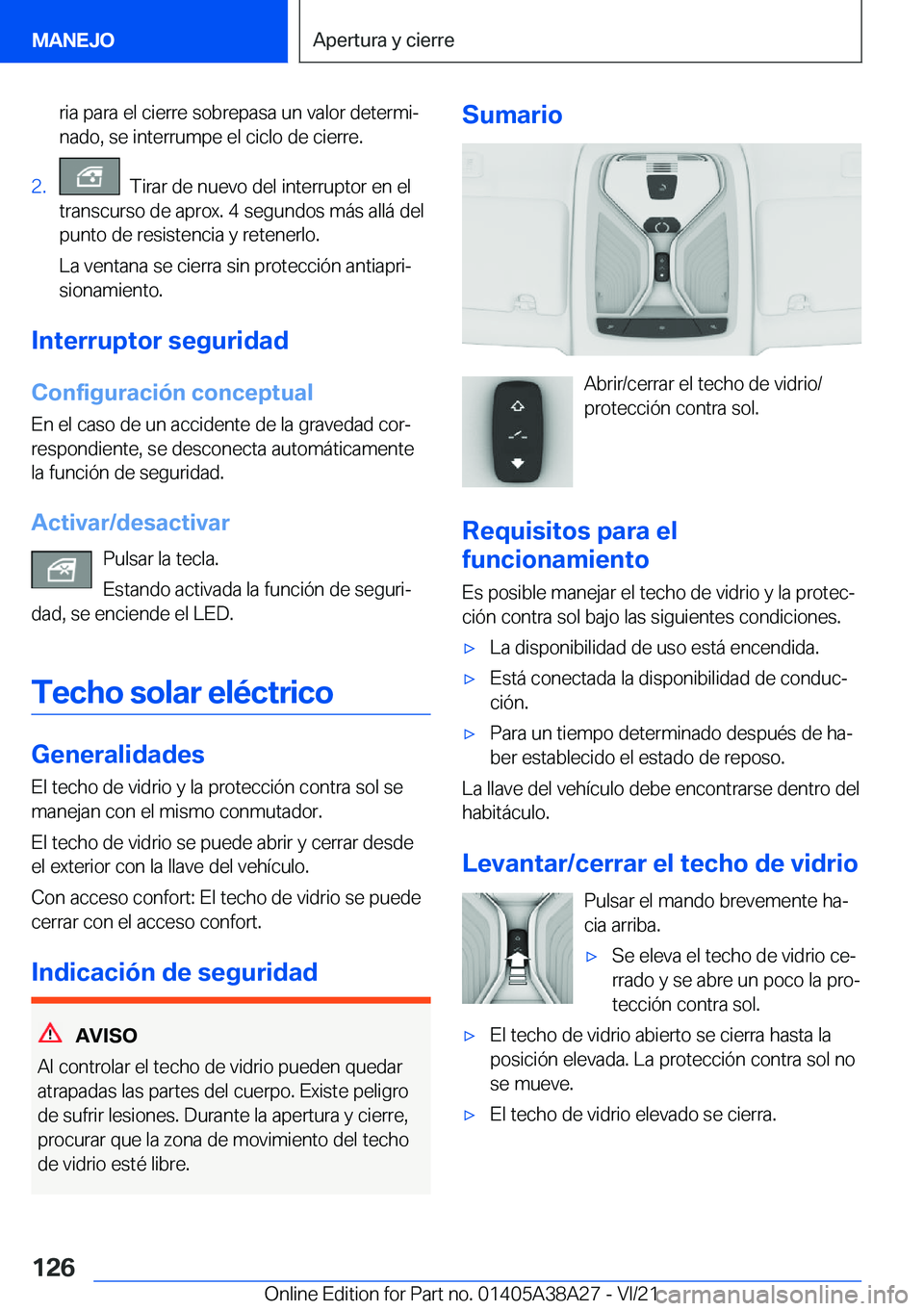 BMW 4 SERIES GRAN COUPE 2022  Manuales de Empleo (in Spanish) �r�i�a��p�a�r�a��e�l��c�i�e�r�r�e��s�o�b�r�e�p�a�s�a��u�n��v�a�l�o�r��d�e�t�e�r�m�iª�n�a�d�o�,��s�e��i�n�t�e�r�r�u�m�p�e��e�l��c�i�c�l�o��d�e��c�i�e�r�r�e�.�2�.���T�i�r�a�r��d�e��n�