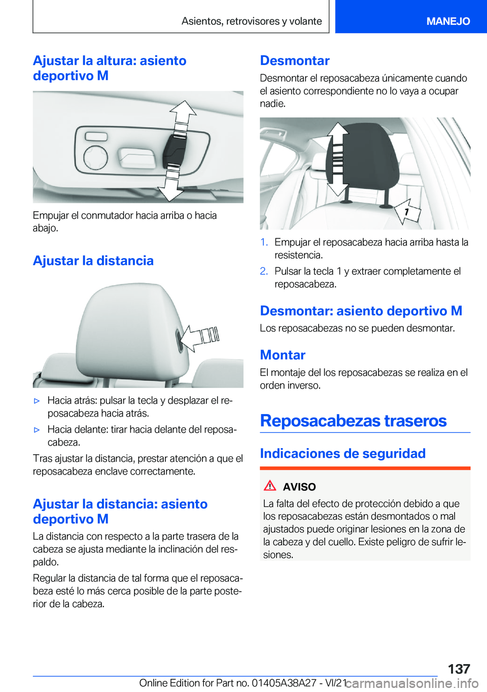 BMW 4 SERIES GRAN COUPE 2022  Manuales de Empleo (in Spanish) �A�j�u�s�t�a�r��l�a��a�l�t�u�r�a�:��a�s�i�e�n�t�o
�d�e�p�o�r�t�i�v�o��M
�E�m�p�u�j�a�r��e�l��c�o�n�m�u�t�a�d�o�r��h�a�c�i�a��a�r�r�i�b�a��o��h�a�c�i�a
�a�b�a�j�o�.
�A�j�u�s�t�a�r��l�a��d�i