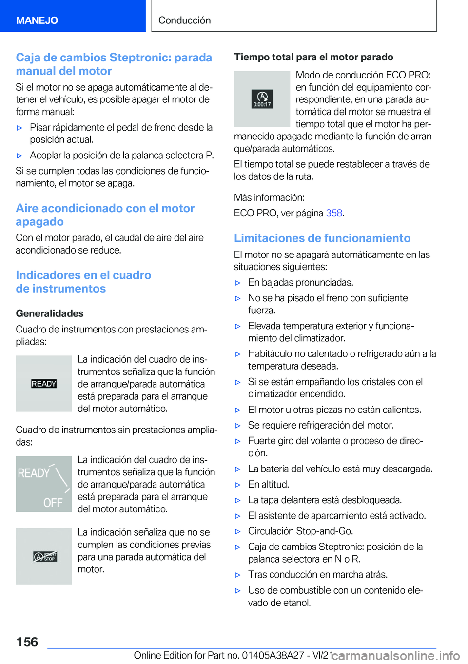 BMW 4 SERIES GRAN COUPE 2022  Manuales de Empleo (in Spanish) �C�a�j�a��d�e��c�a�m�b�i�o�s��S�t�e�p�t�r�o�n�i�c�:��p�a�r�a�d�a
�m�a�n�u�a�l��d�e�l��m�o�t�o�r
�S�i��e�l��m�o�t�o�r��n�o��s�e��a�p�a�g�a��a�u�t�o�m�