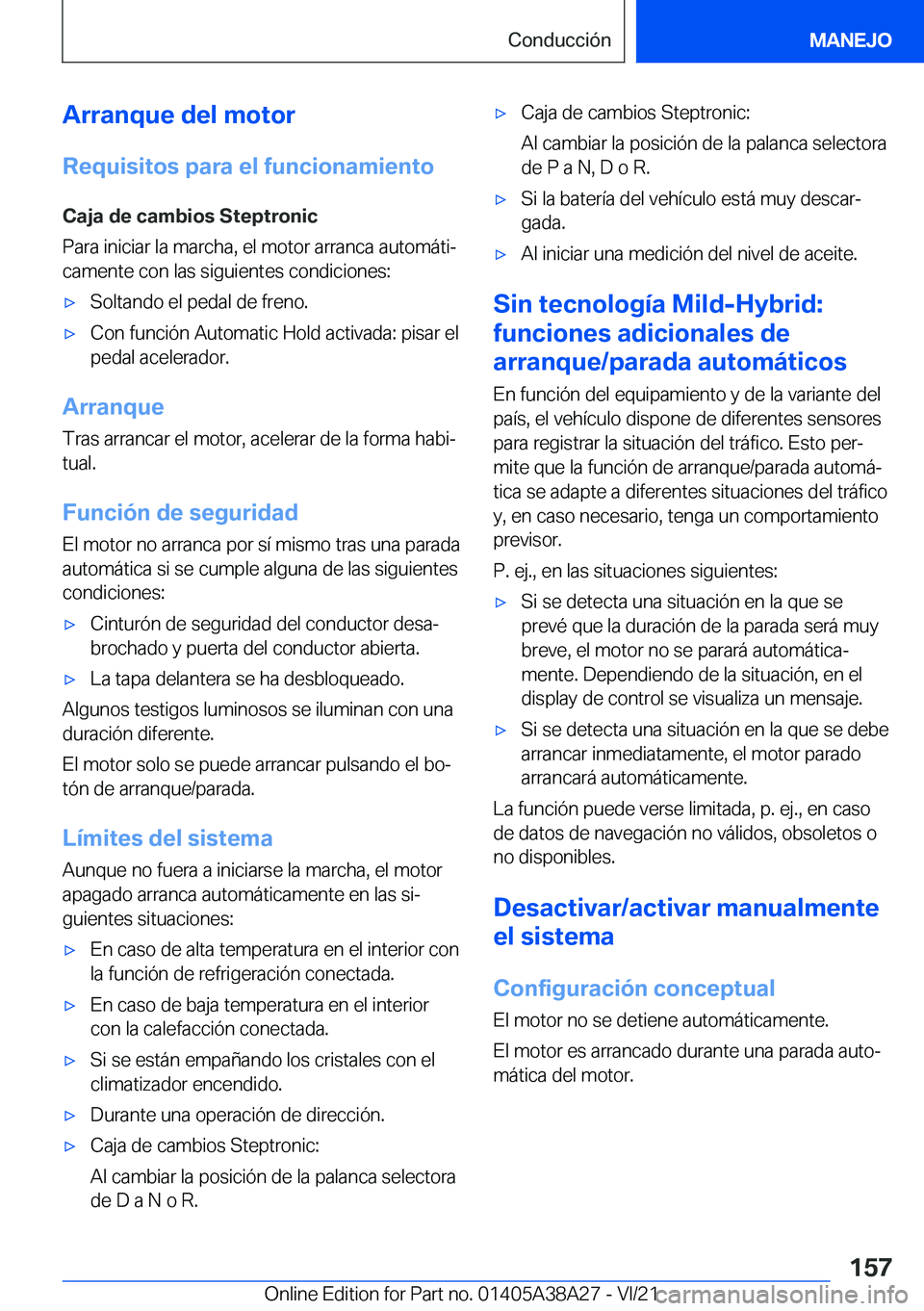 BMW 4 SERIES GRAN COUPE 2022  Manuales de Empleo (in Spanish) �A�r�r�a�n�q�u�e��d�e�l��m�o�t�o�r
�R�e�q�u�i�s�i�t�o�s��p�a�r�a��e�l��f�u�n�c�i�o�n�a�m�i�e�n�t�o
�C�a�j�a��d�e��c�a�m�b�i�o�s��S�t�e�p�t�r�o�n�i�c
�P�a�r�a��i�n�i�c�i�a�r��l�a��m�a�r�c�h�