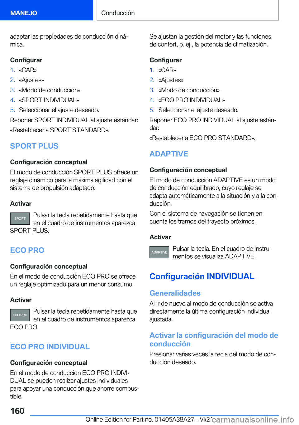 BMW 4 SERIES GRAN COUPE 2022  Manuales de Empleo (in Spanish) �a�d�a�p�t�a�r��l�a�s��p�r�o�p�i�e�d�a�d�e�s��d�e��c�o�n�d�u�c�c�i�