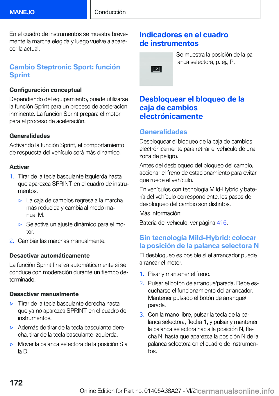 BMW 4 SERIES GRAN COUPE 2022  Manuales de Empleo (in Spanish) �E�n��e�l��c�u�a�d�r�o��d�e��i�n�s�t�r�u�m�e�n�t�o�s��s�e��m�u�e�s�t�r�a��b�r�e�v�eª�m�e�n�t�e��l�a��m�a�r�c�h�a��e�l�e�g�i�d�a��y��l�u�e�g�o��v�u�e�l�v�e��a��a�p�a�r�eª�c�e�r��l�a