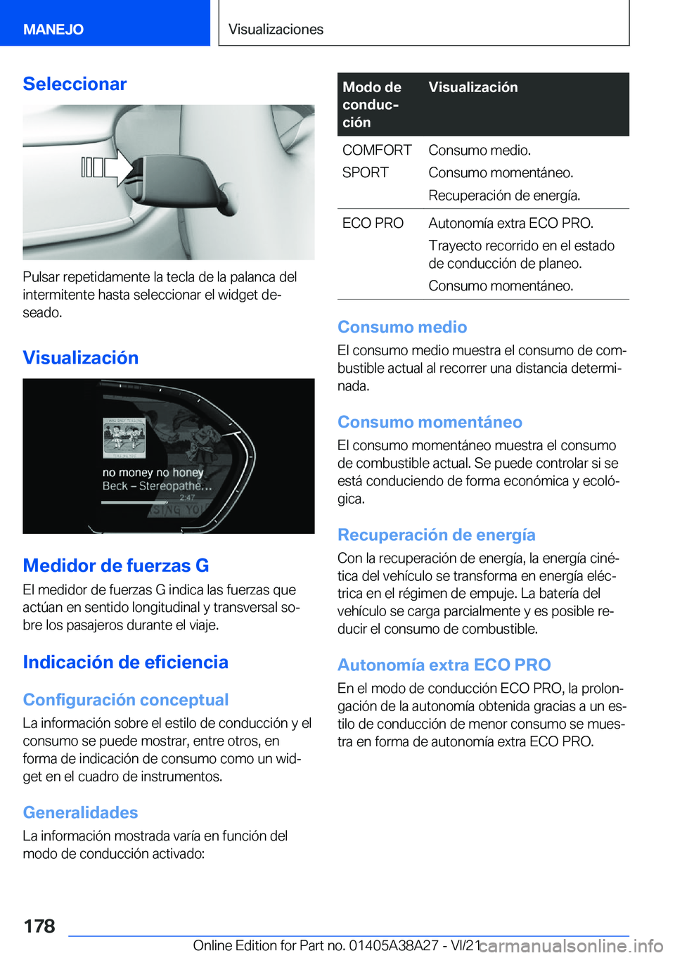 BMW 4 SERIES GRAN COUPE 2022  Manuales de Empleo (in Spanish) �S�e�l�e�c�c�i�o�n�a�r
�P�u�l�s�a�r��r�e�p�e�t�i�d�a�m�e�n�t�e��l�a��t�e�c�l�a��d�e��l�a��p�a�l�a�n�c�a��d�e�l
�i�n�t�e�r�m�i�t�e�n�t�e��h�a�s�t�a��s�e�l�e�c�c�i�o�n�a�r��e�l��w�i�d�g�e�t�