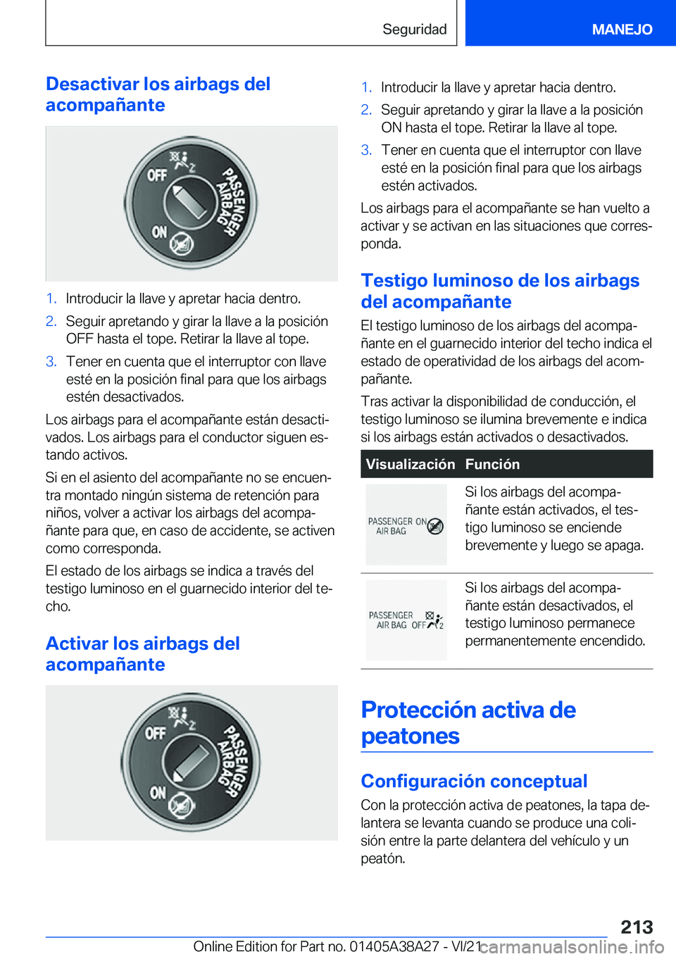 BMW 4 SERIES GRAN COUPE 2022  Manuales de Empleo (in Spanish) �D�e�s�a�c�t�i�v�a�r��l�o�s��a�i�r�b�a�g�s��d�e�l
�a�c�o�m�p�a�