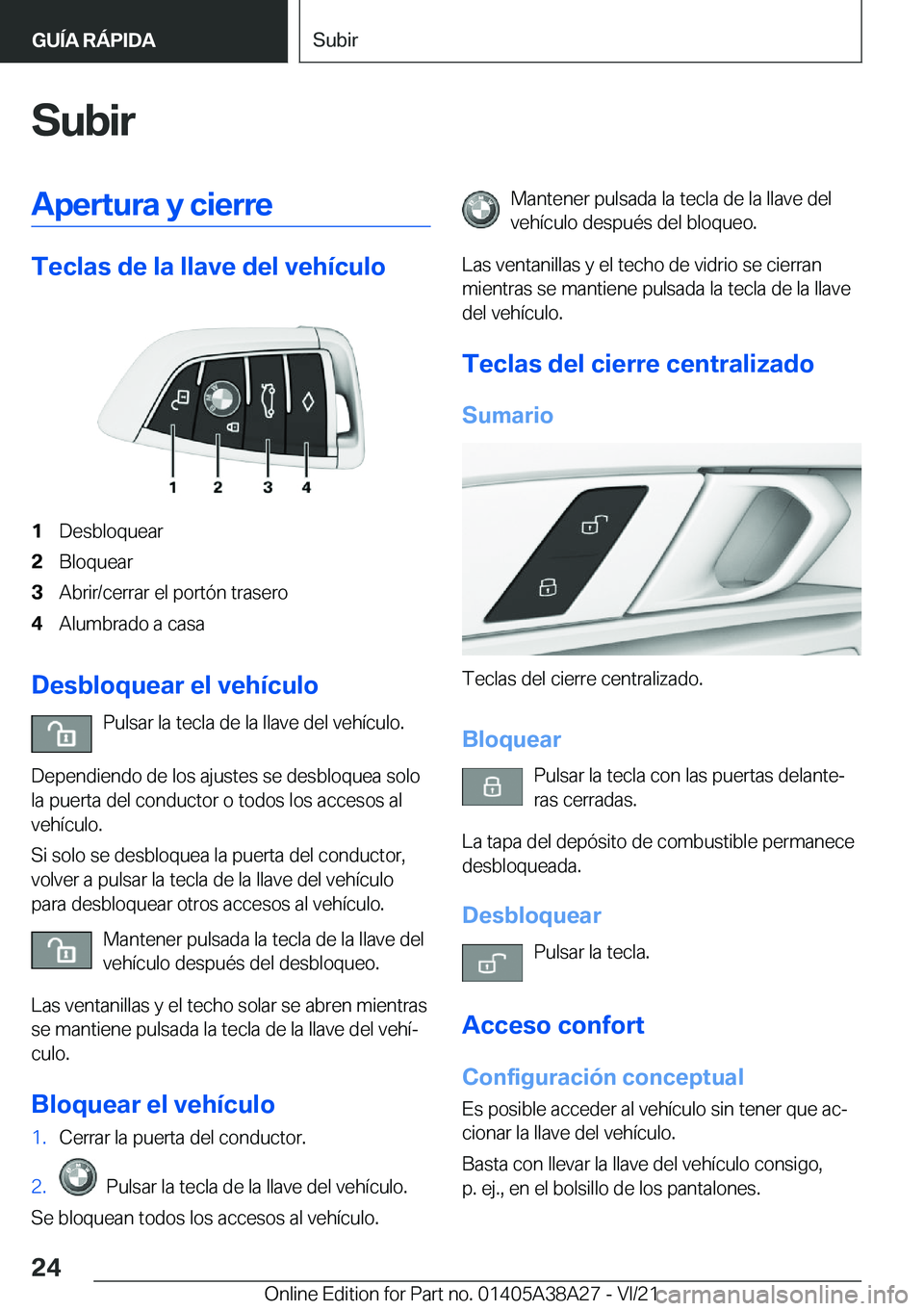 BMW 4 SERIES GRAN COUPE 2022  Manuales de Empleo (in Spanish) �S�u�b�i�r�A�p�e�r�t�u�r�a��y��c�i�e�r�r�e
�T�e�c�l�a�s��d�e��l�a��l�l�a�v�e��d�e�l��v�e�h�