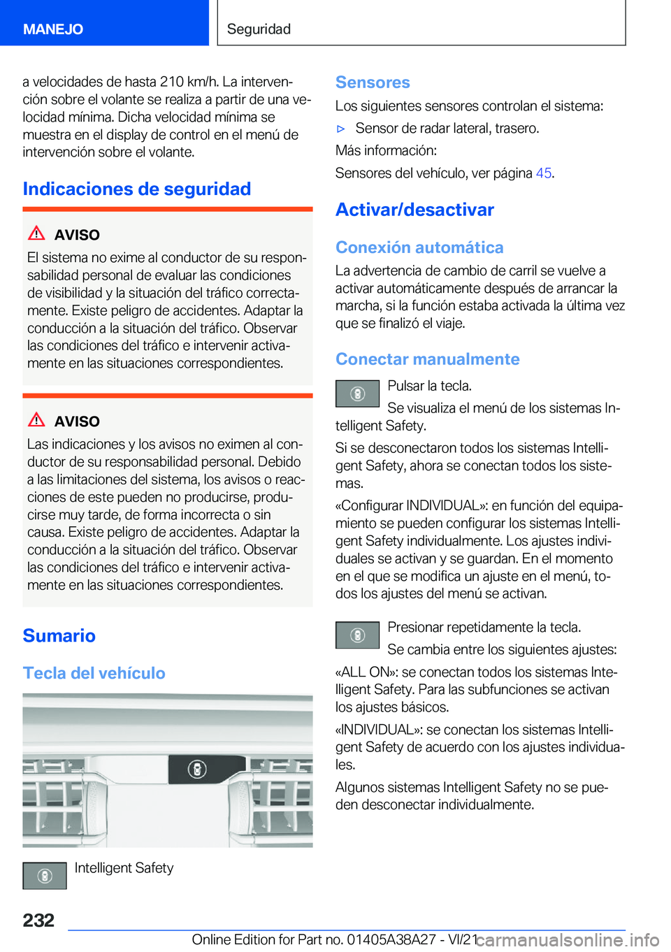 BMW 4 SERIES GRAN COUPE 2022  Manuales de Empleo (in Spanish) �a��v�e�l�o�c�i�d�a�d�e�s��d�e��h�a�s�t�a��2�1�0��k�m�/�h�.��L�a��i�n�t�e�r�v�e�nª
�c�i�