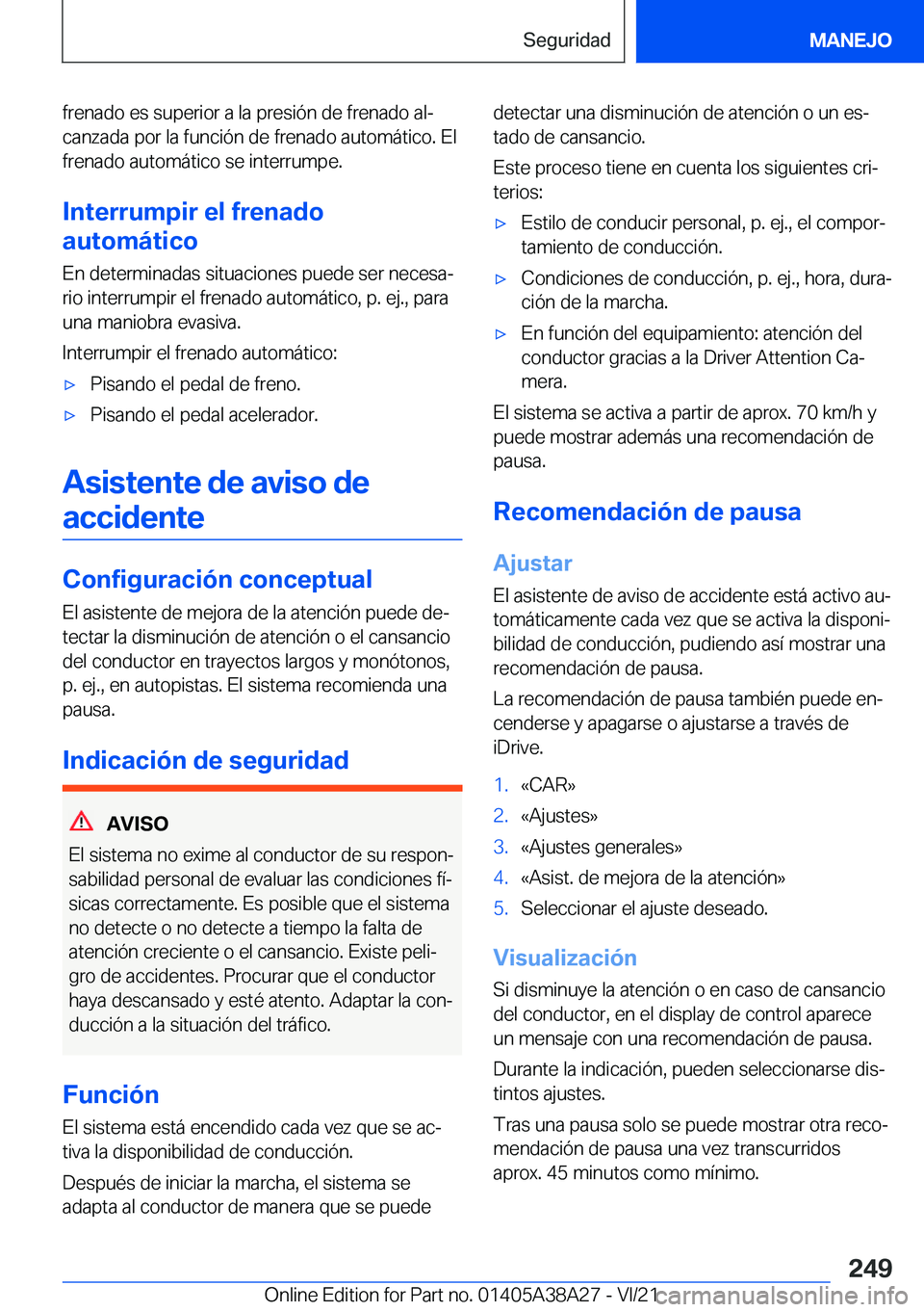 BMW 4 SERIES GRAN COUPE 2022  Manuales de Empleo (in Spanish) �f�r�e�n�a�d�o��e�s��s�u�p�e�r�i�o�r��a��l�a��p�r�e�s�i�