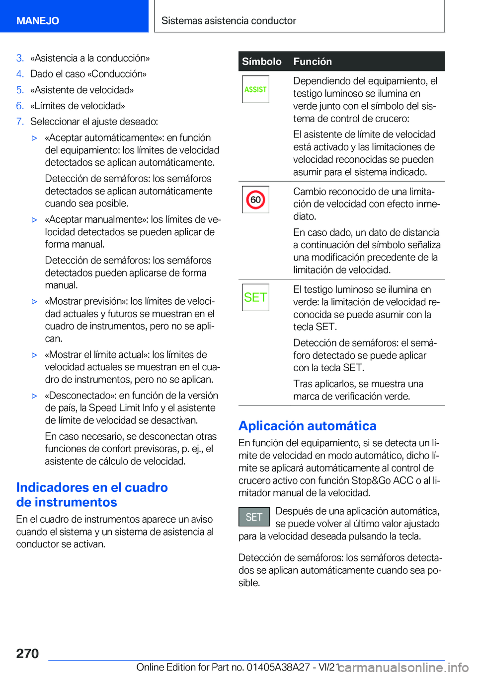 BMW 4 SERIES GRAN COUPE 2022  Manuales de Empleo (in Spanish) �3�.�«�A�s�i�s�t�e�n�c�i�a��a��l�a��c�o�n�d�u�c�c�i�