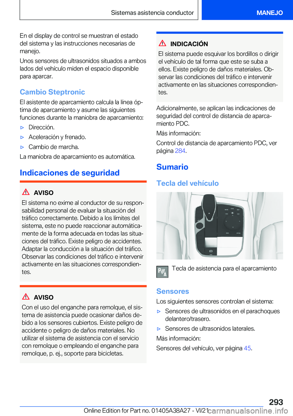 BMW 4 SERIES GRAN COUPE 2022  Manuales de Empleo (in Spanish) �E�n��e�l��d�i�s�p�l�a�y��d�e��c�o�n�t�r�o�l��s�e��m�u�e�s�t�r�a�n��e�l��e�s�t�a�d�o�d�e�l��s�i�s�t�e�m�a��y��l�a�s��i�n�s�t�r�u�c�c�i�o�n�e�s��n�e�c�e�s�a�r�i�a�s��d�e
�m�a�n�e�j�o�.
�U