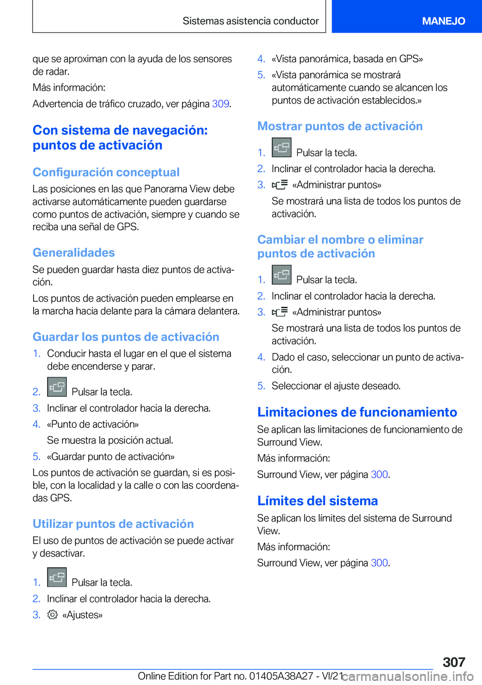 BMW 4 SERIES GRAN COUPE 2022  Manuales de Empleo (in Spanish) �q�u�e��s�e��a�p�r�o�x�i�m�a�n��c�o�n��l�a��a�y�u�d�a��d�e��l�o�s��s�e�n�s�o�r�e�s�d�e��r�a�d�a�r�.
�M�