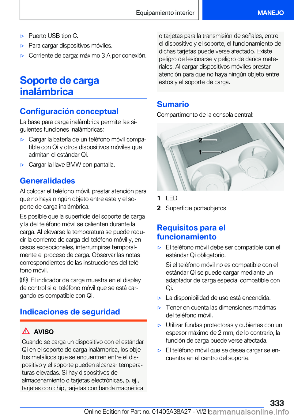 BMW 4 SERIES GRAN COUPE 2022  Manuales de Empleo (in Spanish) x�P�u�e�r�t�o��U�S�B��t�i�p�o��C�.x�P�a�r�a��c�a�r�g�a�r��d�i�s�p�o�s�i�t�i�v�o�s��m�