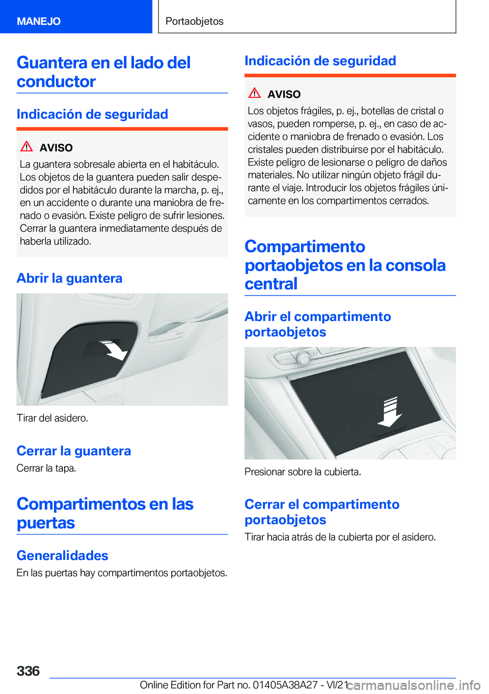 BMW 4 SERIES GRAN COUPE 2022  Manuales de Empleo (in Spanish) �G�u�a�n�t�e�r�a��e�n��e�l��l�a�d�o��d�e�l�c�o�n�d�u�c�t�o�r
�I�n�d�i�c�a�c�i�