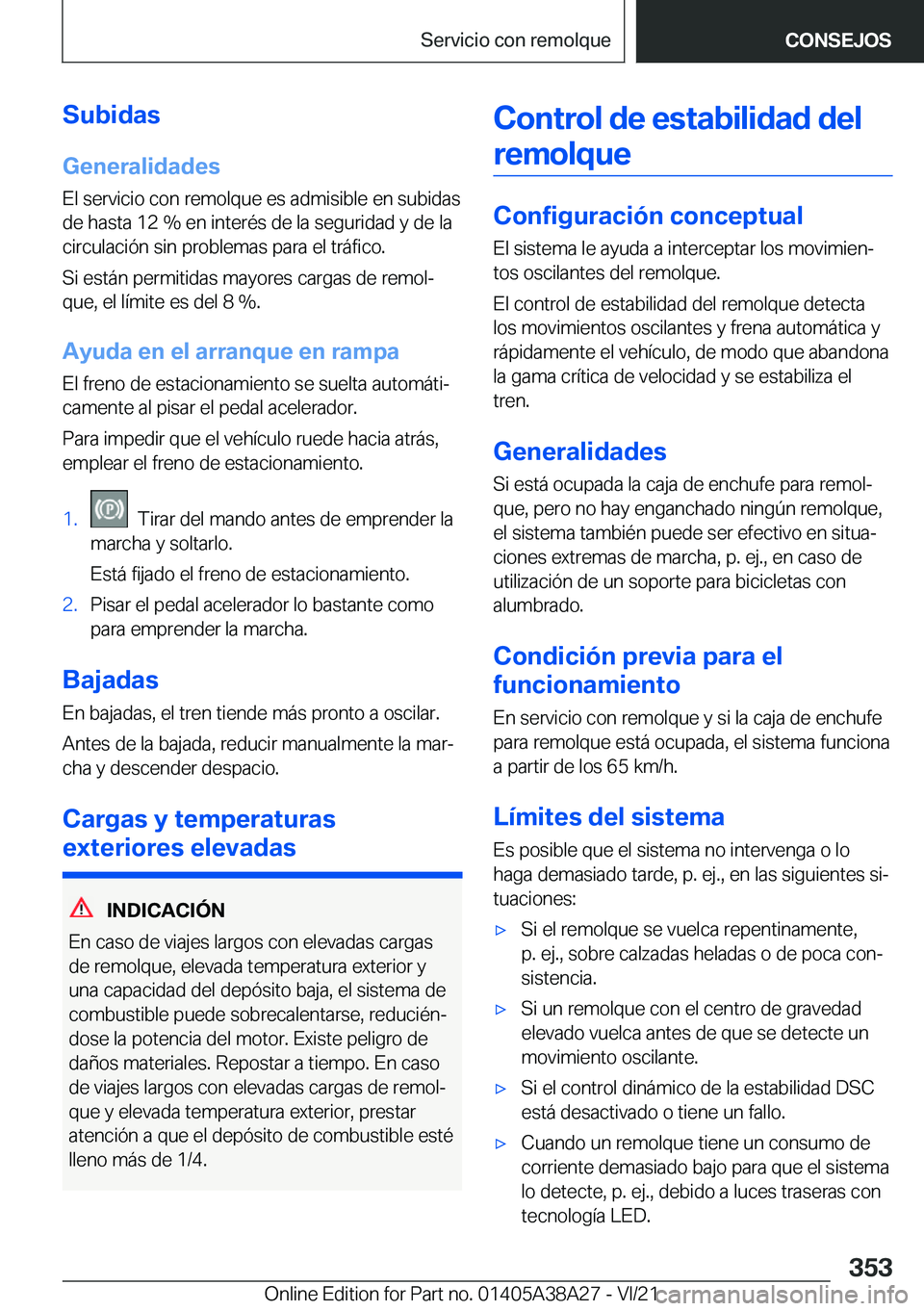 BMW 4 SERIES GRAN COUPE 2022  Manuales de Empleo (in Spanish) �S�u�b�i�d�a�s
�G�e�n�e�r�a�l�i�d�a�d�e�s �E�l��s�e�r�v�i�c�i�o��c�o�n��r�e�m�o�l�q�u�e��e�s��a�d�m�i�s�i�b�l�e��e�n��s�u�b�i�d�a�s�d�e��h�a�s�t�a��1�2��%��e�n��i�n�t�e�r�