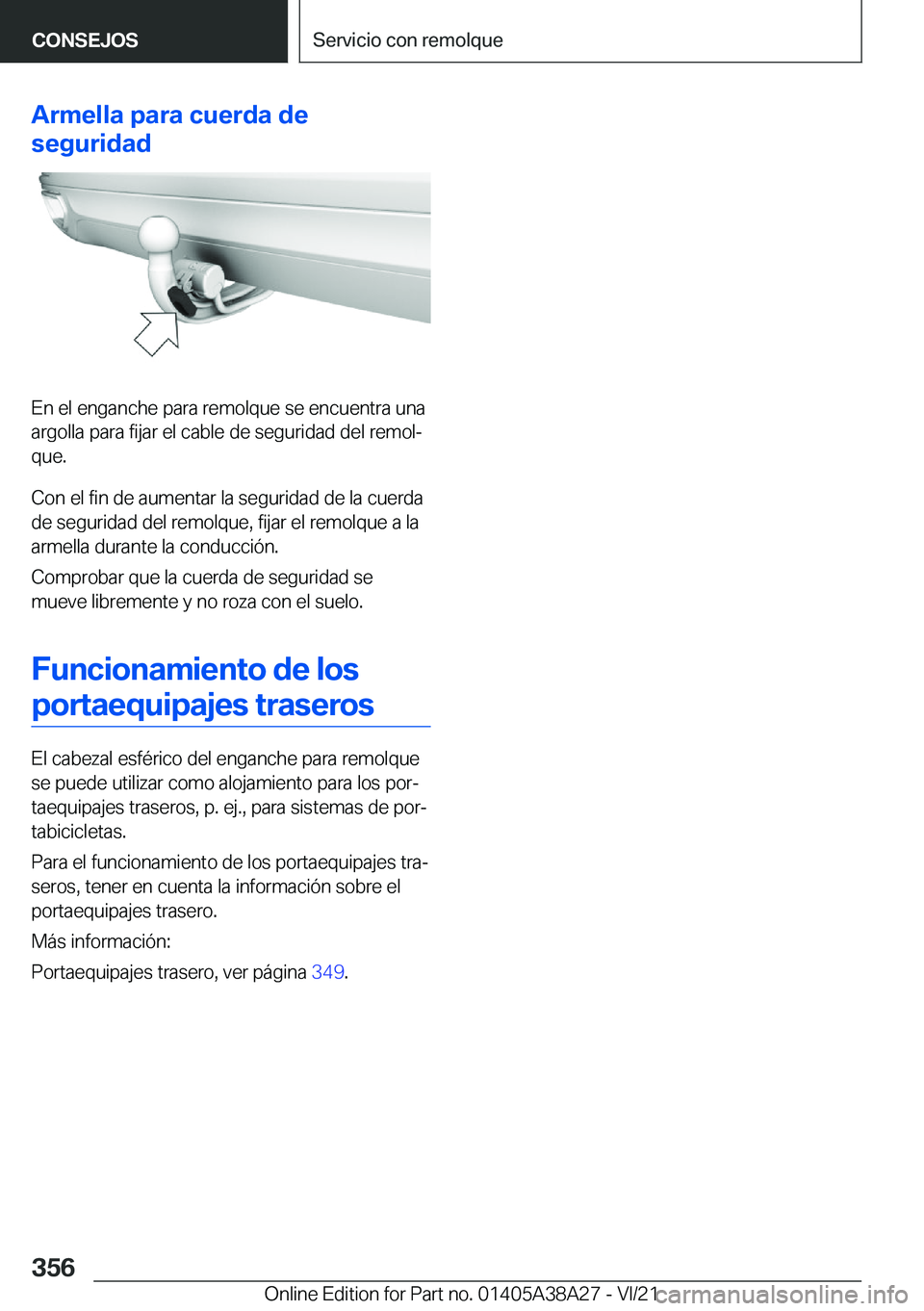 BMW 4 SERIES GRAN COUPE 2022  Manuales de Empleo (in Spanish) �A�r�m�e�l�l�a��p�a�r�a��c�u�e�r�d�a��d�e
�s�e�g�u�r�i�d�a�d
�E�n��e�l��e�n�g�a�n�c�h�e��p�a�r�a��r�e�m�o�l�q�u�e��s�e��e�n�c�u�e�n�t�r�a��u�n�a �a�r�g�o�l�l�a��p�a�r�a��f�i�j�a�r��e�l��