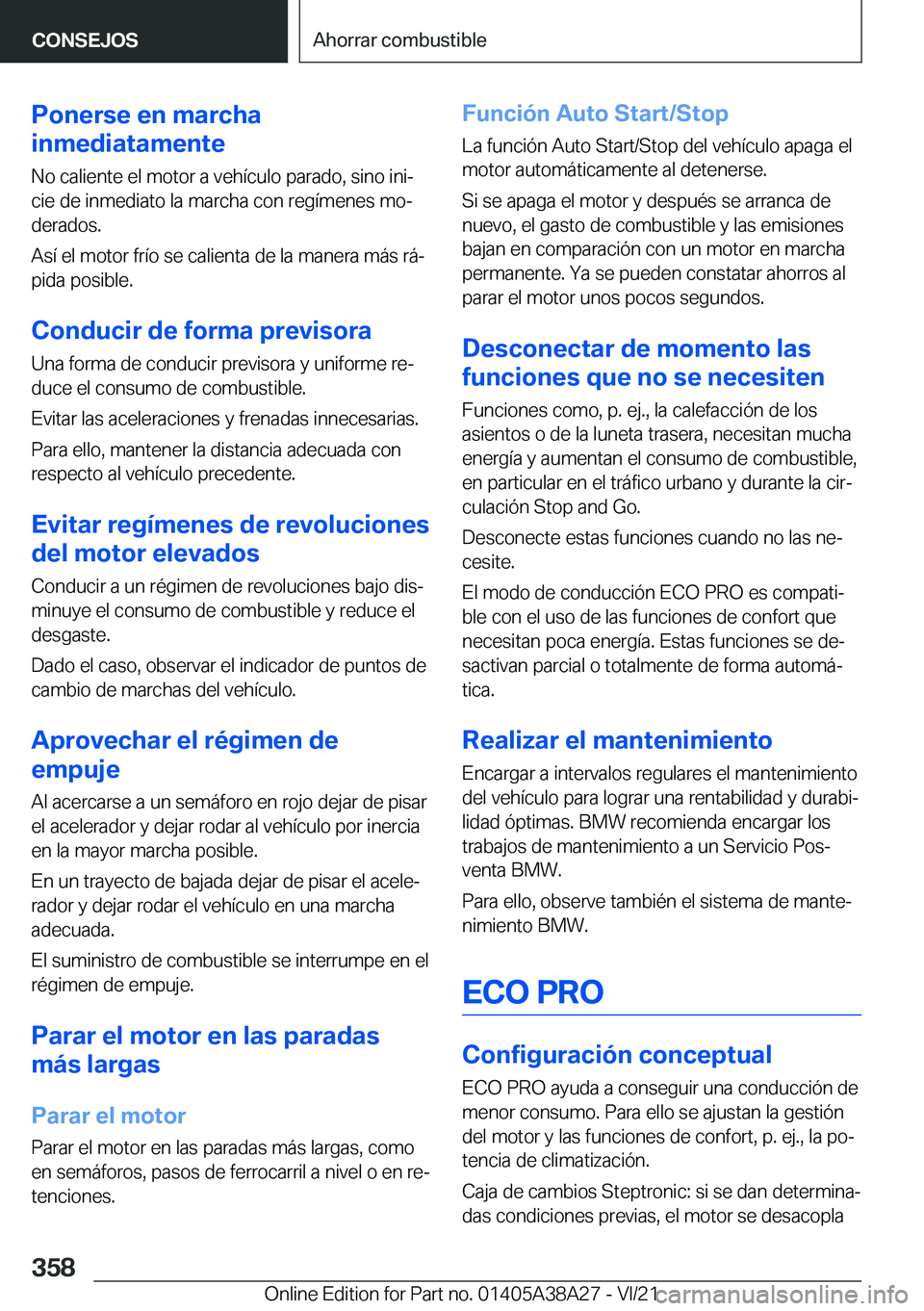 BMW 4 SERIES GRAN COUPE 2022  Manuales de Empleo (in Spanish) �P�o�n�e�r�s�e��e�n��m�a�r�c�h�a
�i�n�m�e�d�i�a�t�a�m�e�n�t�e
�N�o��c�a�l�i�e�n�t�e��e�l��m�o�t�o�r��a��v�e�h�
