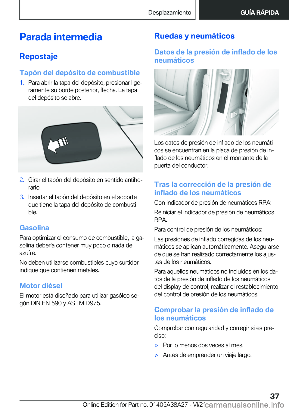 BMW 4 SERIES GRAN COUPE 2022  Manuales de Empleo (in Spanish) �P�a�r�a�d�a��i�n�t�e�r�m�e�d�i�a
�R�e�p�o�s�t�a�j�e
�T�a�p�