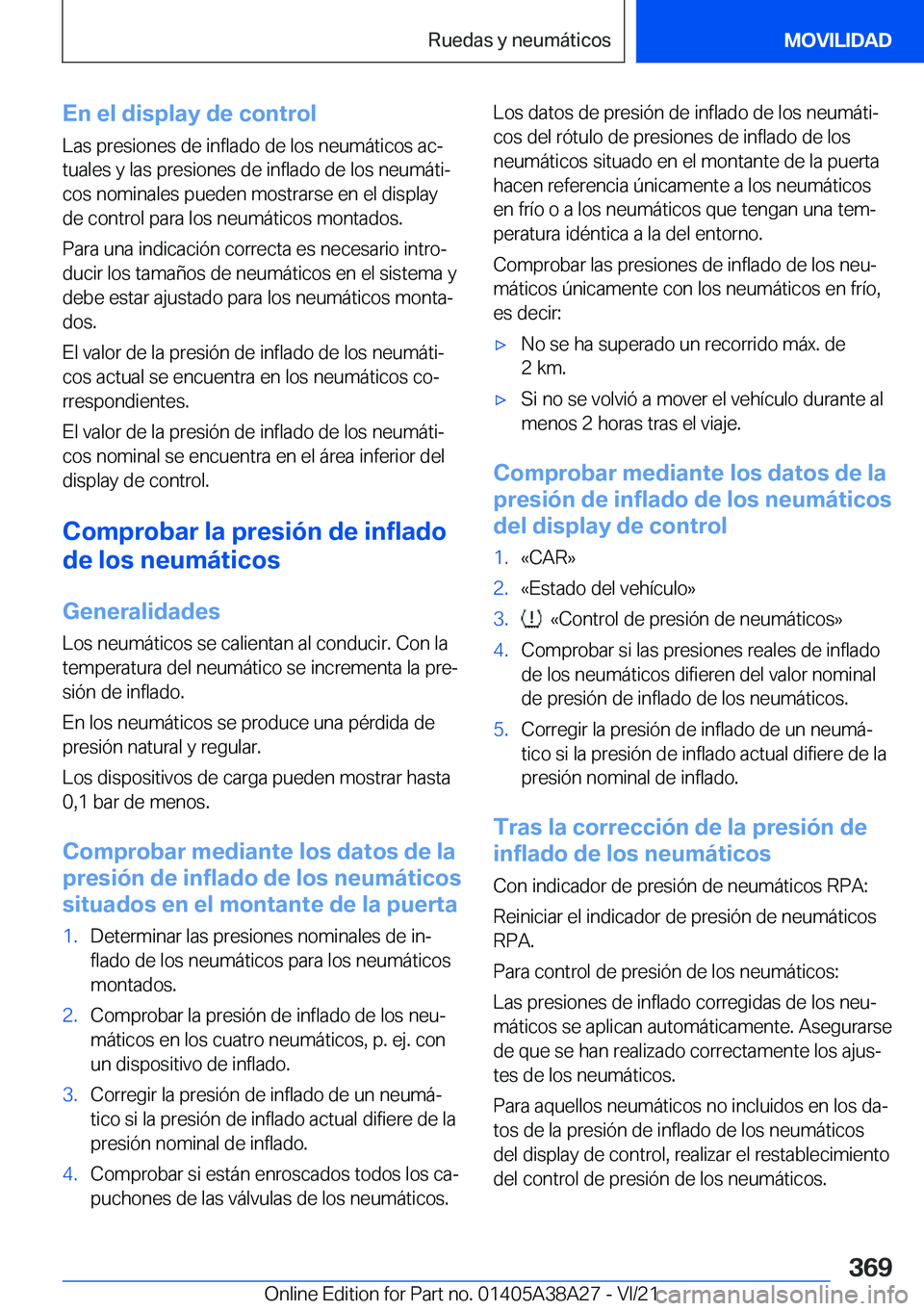 BMW 4 SERIES GRAN COUPE 2022  Manuales de Empleo (in Spanish) �E�n��e�l��d�i�s�p�l�a�y��d�e��c�o�n�t�r�o�l�L�a�s��p�r�e�s�i�o�n�e�s��d�e��i�n�f�l�a�d�o��d�e��l�o�s��n�e�u�m�