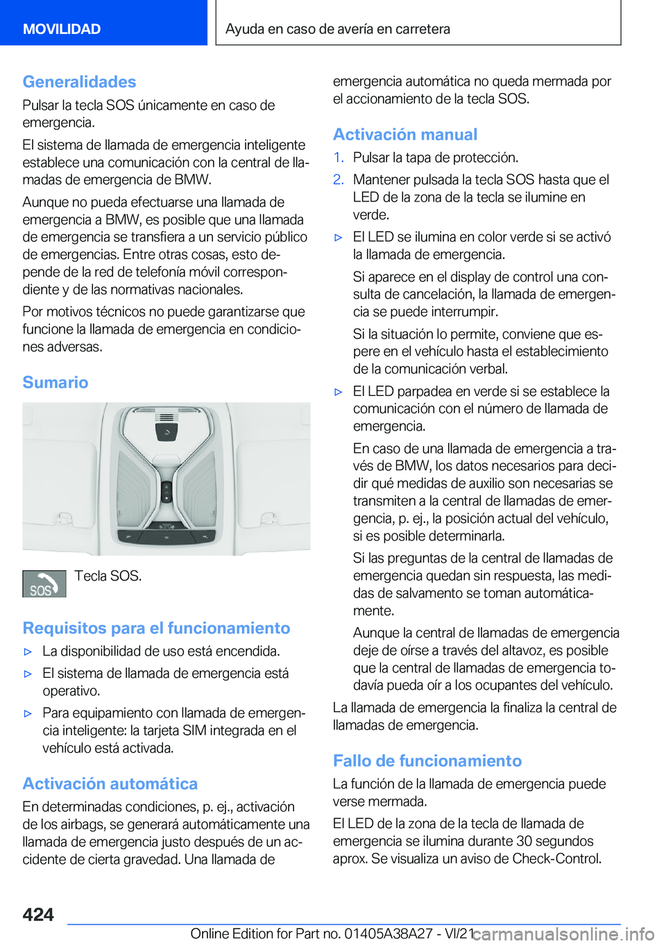 BMW 4 SERIES GRAN COUPE 2022  Manuales de Empleo (in Spanish) �G�e�n�e�r�a�l�i�d�a�d�e�s
�P�u�l�s�a�r��l�a��t�e�c�l�a��S�O�S��