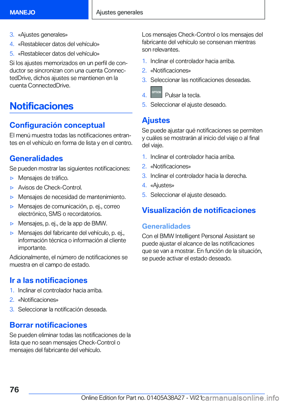 BMW 4 SERIES GRAN COUPE 2022  Manuales de Empleo (in Spanish) �3�.�«�A�j�u�s�t�e�s��g�e�n�e�r�a�l�e�s�{�4�.�«�R�e�s�t�a�b�l�e�c�e�r��d�a�t�o�s��d�e�l��v�e�h�