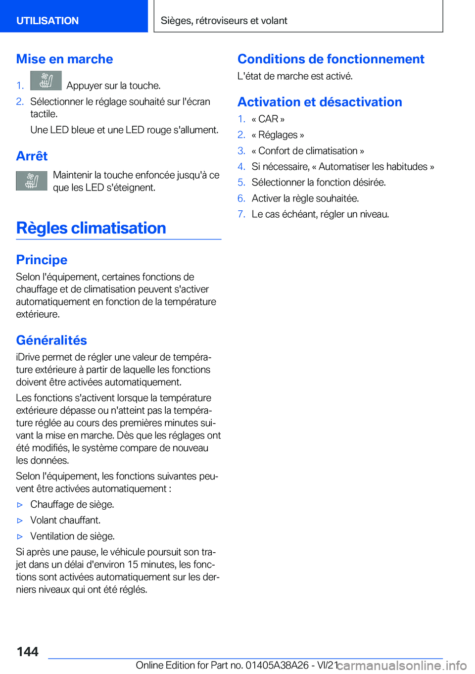 BMW 4 SERIES GRAN COUPE 2022  Notices Demploi (in French) �M�i�s�e��e�n��m�a�r�c�h�e�1�.���A�p�p�u�y�e�r��s�u�r��l�a��t�o�u�c�h�e�.�2�.�S�é�l�e�c�t�i�o�n�n�e�r��l�e��r�é�g�l�a�g�e��s�o�u�h�a�i�t�é��s�u�r��l�'�é�c�r�a�n
�t�a�c�t�i�l�e�.
�U