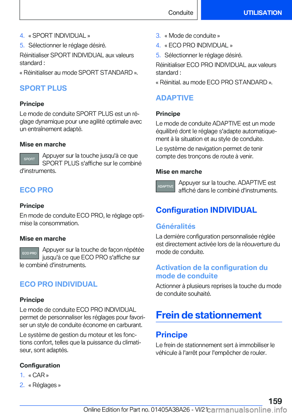 BMW 4 SERIES GRAN COUPE 2022  Notices Demploi (in French) �4�.�k��S�P�O�R�T��I�N�D�I�V�I�D�U�A�L��{�5�.�S�é�l�e�c�t�i�o�n�n�e�r��l�e��r�é�g�l�a�g�e��d�é�s�i�r�é�.
�R�é�i�n�i�t�i�a�l�i�s�e�r��S�P�O�R�T��I�N�D�I�V�I�D�U�A�L��a�u�x��v�a�l�e�u�r�s