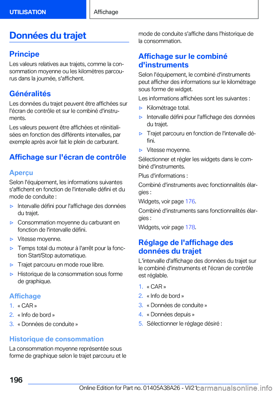 BMW 4 SERIES GRAN COUPE 2022  Notices Demploi (in French) �D�o�n�n�é�e�s��d�u��t�r�a�j�e�t
�P�r�i�n�c�i�p�e
�L�e�s��v�a�l�e�u�r�s��r�e�l�a�t�i�v�e�s��a�u�x��t�r�a�j�e�t�s�,��c�o�m�m�e��l�a��c�o�nj �s�o�m�m�a�t�i�o�n��m�o�y�e�n�n�e��o�u��l�e�s�