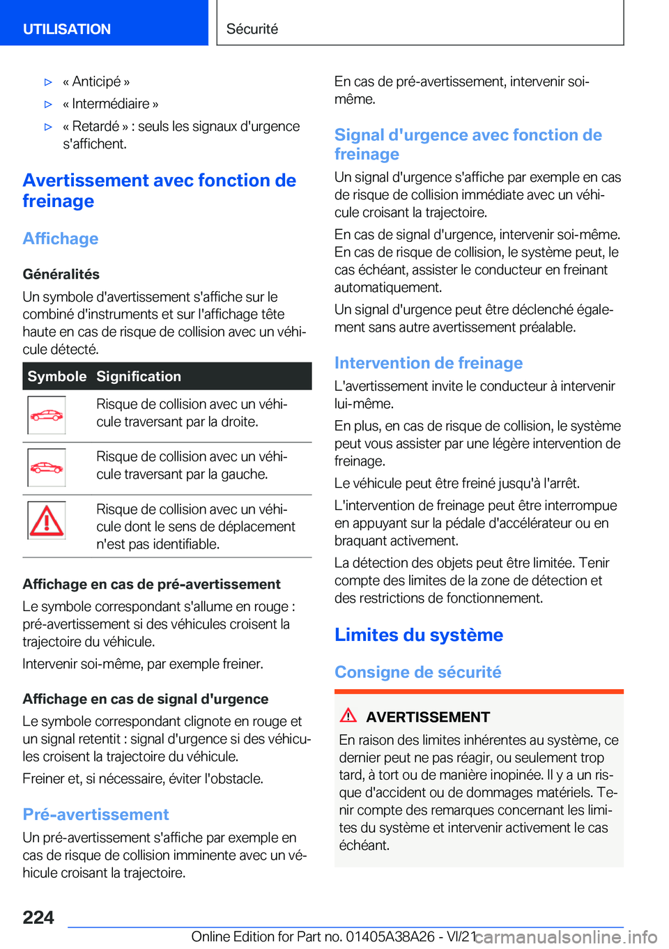 BMW 4 SERIES GRAN COUPE 2022  Notices Demploi (in French) 'x�k��A�n�t�i�c�i�p�é��{'x�k��I�n�t�e�r�m�é�d�i�a�i�r�e��{'x�k��R�e�t�a�r�d�é��{��:��s�e�u�l�s��l�e�s��s�i�g�n�a�u�x��d�'�u�r�g�e�n�c�e�s�'�a�f�f�i�c�h�e�n�t�.
�A�v�e