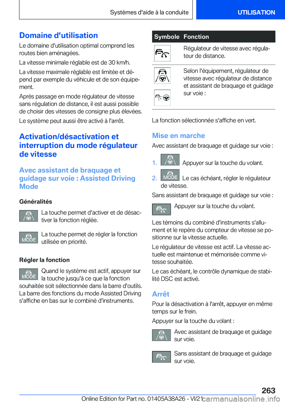 BMW 4 SERIES GRAN COUPE 2022  Notices Demploi (in French) �D�o�m�a�i�n�e��d�'�u�t�i�l�i�s�a�t�i�o�n
�L�e��d�o�m�a�i�n�e��d�'�u�t�i�l�i�s�a�t�i�o�n��o�p�t�i�m�a�l��c�o�m�p�r�e�n�d��l�e�s
�r�o�u�t�e�s��b�i�e�n��a�m�é�n�a�g�é�e�s�.
�L�a��v�i�
