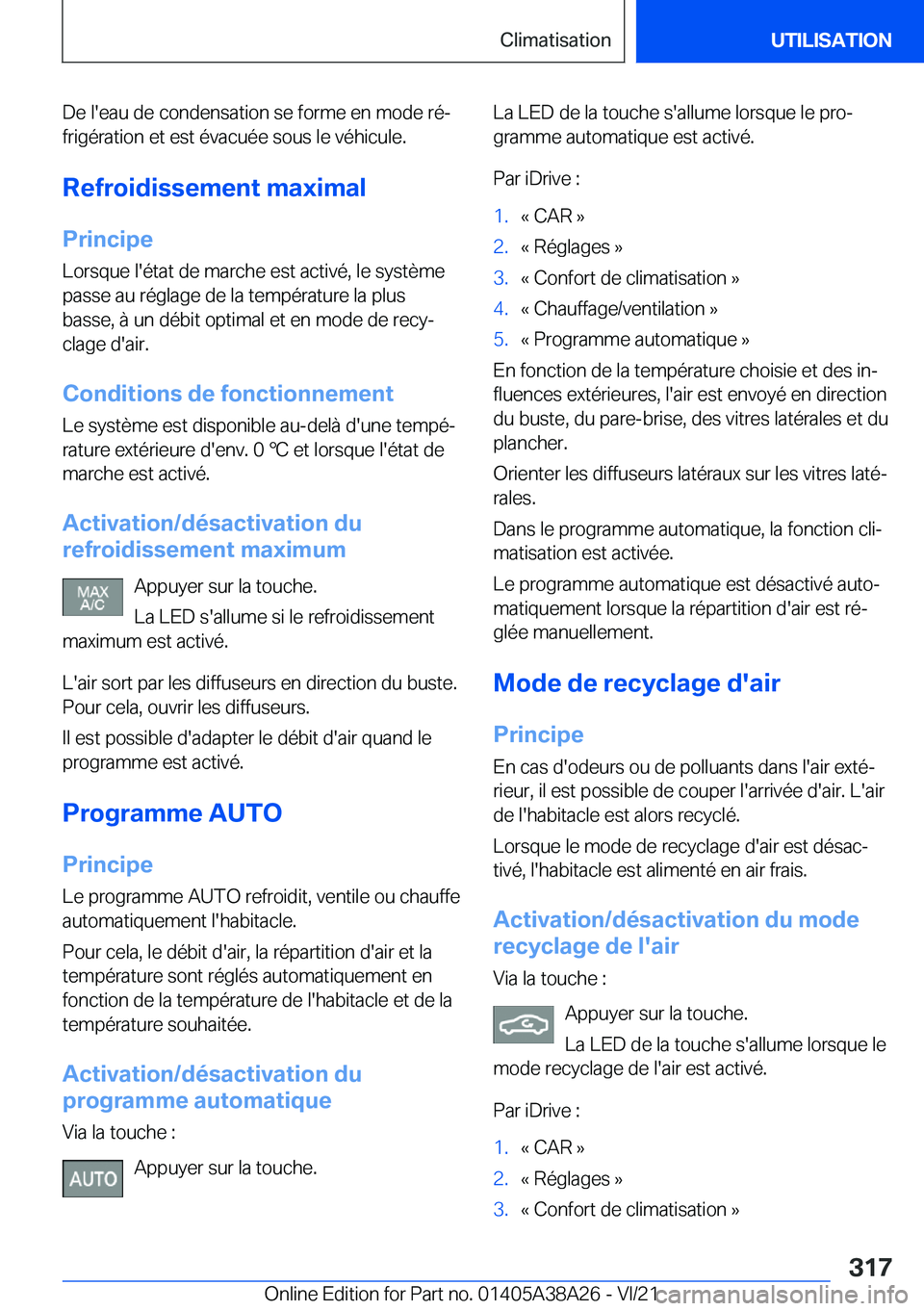 BMW 4 SERIES GRAN COUPE 2022  Notices Demploi (in French) �D�e��l�'�e�a�u��d�e��c�o�n�d�e�n�s�a�t�i�o�n��s�e��f�o�r�m�e��e�n��m�o�d�e��r�éj�f�r�i�g�é�r�a�t�i�o�n��e�t��e�s�t��é�v�a�c�u�é�e��s�o�u�s��l�e��v�é�h�i�c�u�l�e�.
�R�e�f�r�o�i