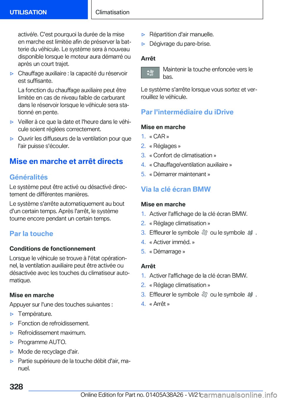 BMW 4 SERIES GRAN COUPE 2022  Notices Demploi (in French) �a�c�t�i�v�é�/�e�.��C�'�e�s�t��p�o�u�r�q�u�o�i��l�a��d�u�r�é�e��d�e��l�a��m�i�s�e
�e�n��m�a�r�c�h�e��e�s�t��l�i�m�i�t�é�e��a�f�i�n��d�e��p�r�é�s�e�r�v�e�r��l�a��b�a�tj
�t�e�r�i