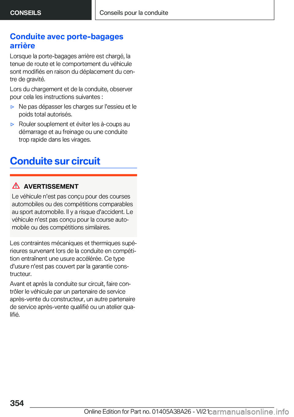 BMW 4 SERIES GRAN COUPE 2022  Notices Demploi (in French) �C�o�n�d�u�i�t�e��a�v�e�c��p�o�r�t�e�-�b�a�g�a�g�e�s
�a�r�r�i�è�r�e
�L�o�r�s�q�u�e��l�a��p�o�r�t�e�-�b�a�g�a�g�e�s��a�r�r�i�è�r�e��e�s�t��c�h�a�r�g�é�,��l�a
�t�e�n�u�e��d�e��r�o�u�t�e��e