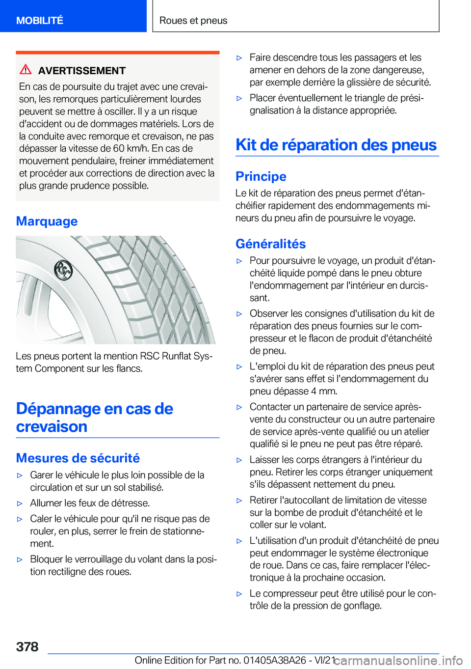 BMW 4 SERIES GRAN COUPE 2022  Notices Demploi (in French) �A�V�E�R�T�I�S�S�E�M�E�N�T
�E�n��c�a�s��d�e��p�o�u�r�s�u�i�t�e��d�u��t�r�a�j�e�t��a�v�e�c��u�n�e��c�r�e�v�a�ij
�s�o�n�,��l�e�s��r�e�m�o�r�q�u�e�s��p�a�r�t�i�c�u�l�i�è�r�e�m�e�n�t��l�o�u�