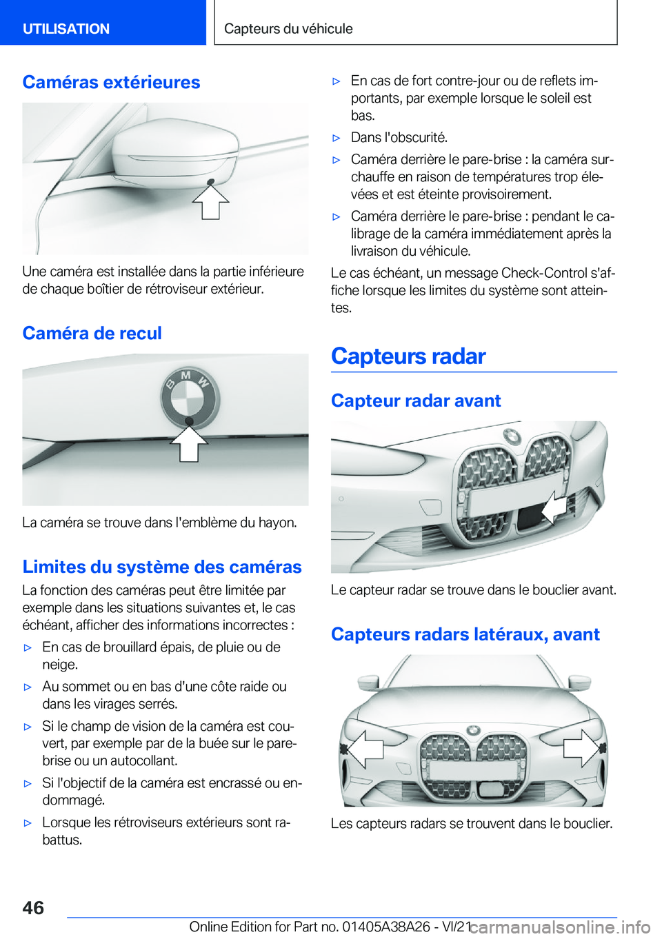 BMW 4 SERIES GRAN COUPE 2022  Notices Demploi (in French) �C�a�m�é�r�a�s��e�x�t�é�r�i�e�u�r�e�s
�U�n�e��c�a�m�é�r�a��e�s�t��i�n�s�t�a�l�l�é�e��d�a�n�s��l�a��p�a�r�t�i�e��i�n�f�é�r�i�e�u�r�e�d�e��c�h�a�q�u�e��b�o�