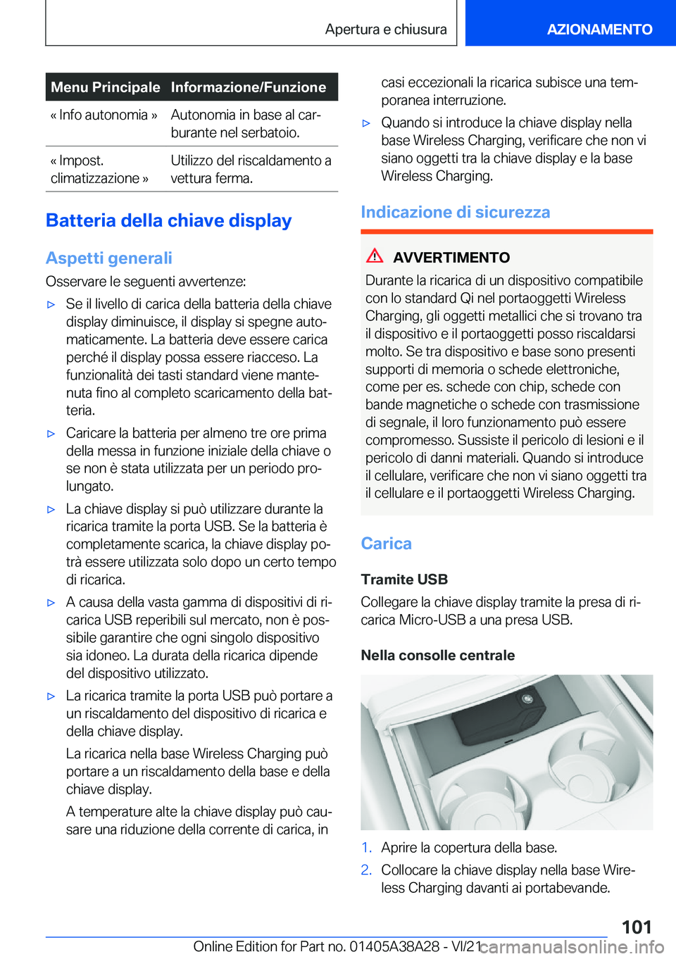 BMW 4 SERIES GRAN COUPE 2022  Libretti Di Uso E manutenzione (in Italian) �M�e�n�u��P�r�i�n�c�i�p�a�l�e�I�n�f�o�r�m�a�z�i�o�n�e�/�F�u�n�z�i�o�n�e�«��I�n�f�o��a�u�t�o�n�o�m�i�a��{�A�u�t�o�n�o�m�i�a��i�n��b�a�s�e��a�l��c�a�rª
�b�u�r�a�n�t�e��n�e�l��s�e�r�b�a�t�o�